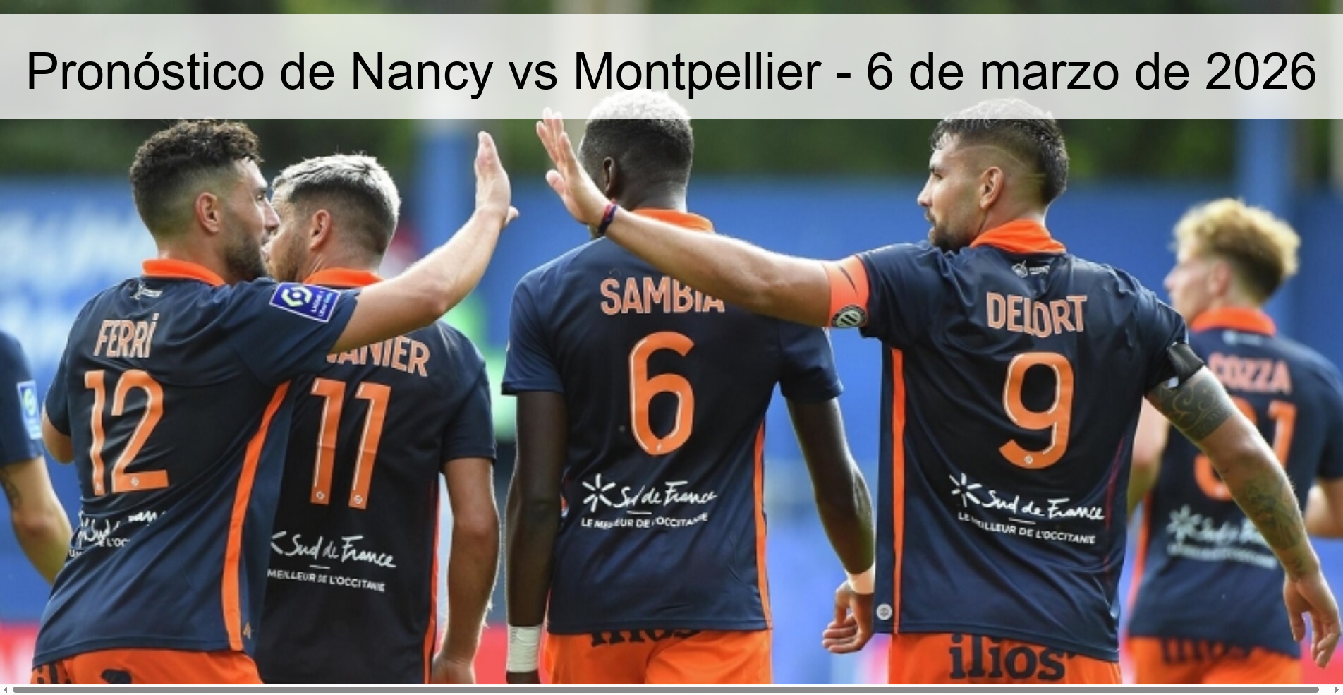 Pronóstico de Nancy vs Montpellier – 6 de marzo de 2026