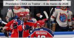 Pronóstico CSKA vs Traktor – 6 de marzo 