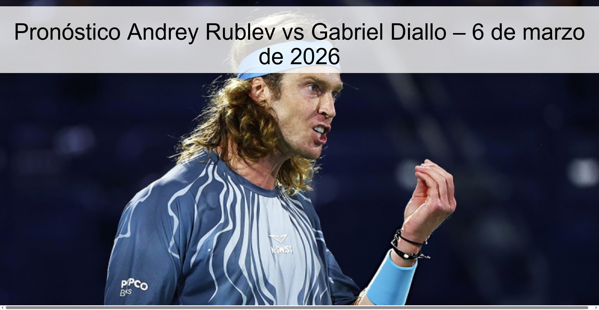 Pronóstico Andrey Rublev vs Gabriel Diallo – 6 de marzo de 2026