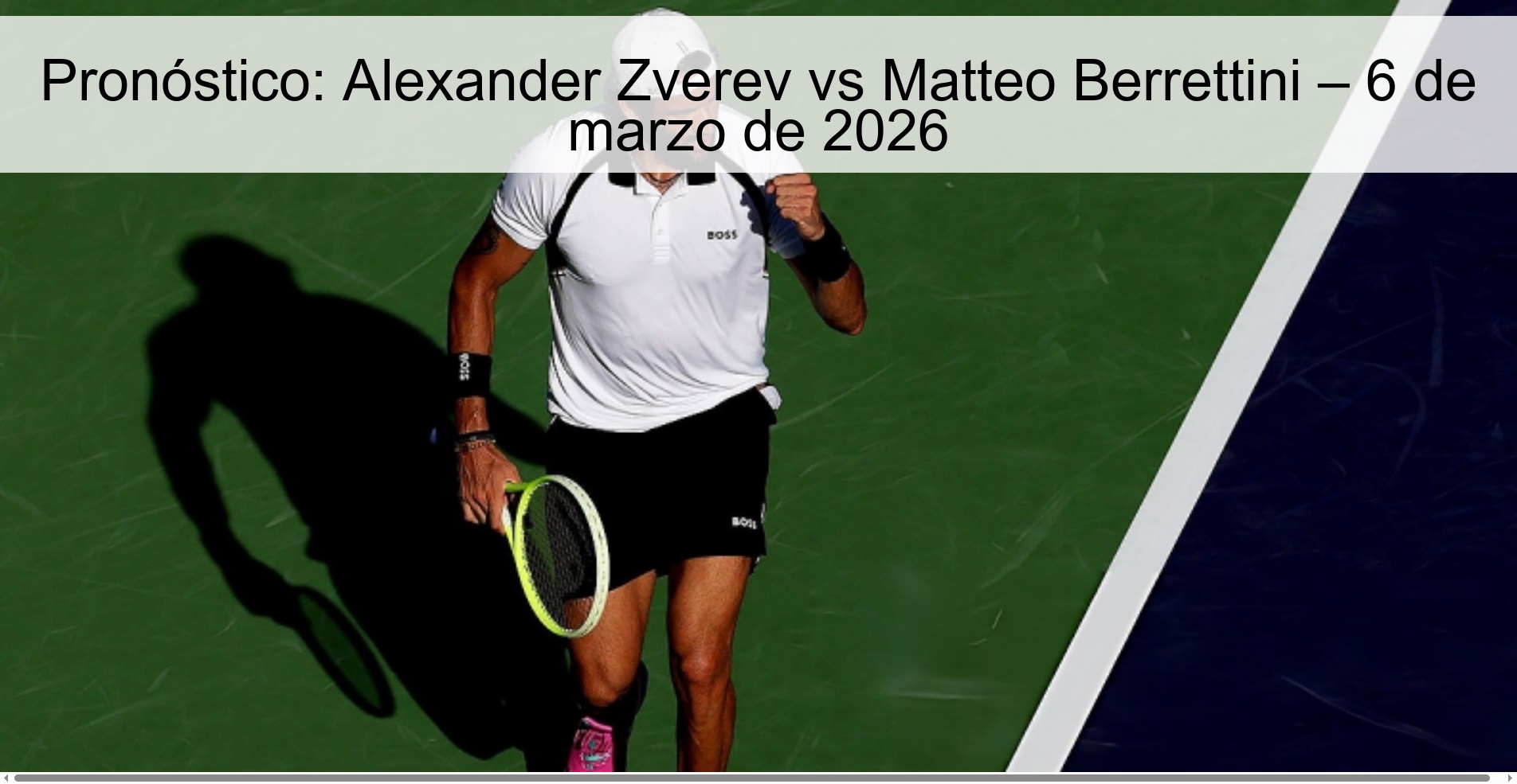 Pronóstico: Alexander Zverev vs Matteo Berrettini – 6 de marzo de 2026