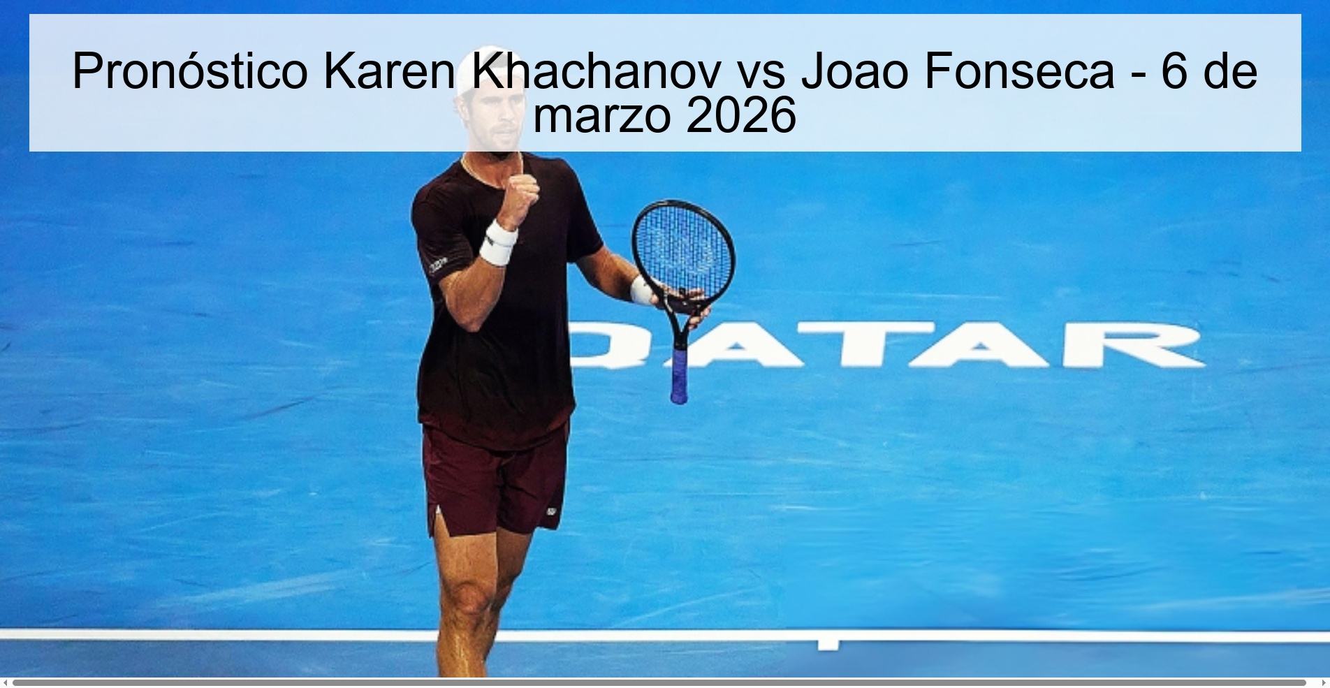 Pronóstico Karen Khachanov vs Joao Fonseca – 6 de marzo 2026