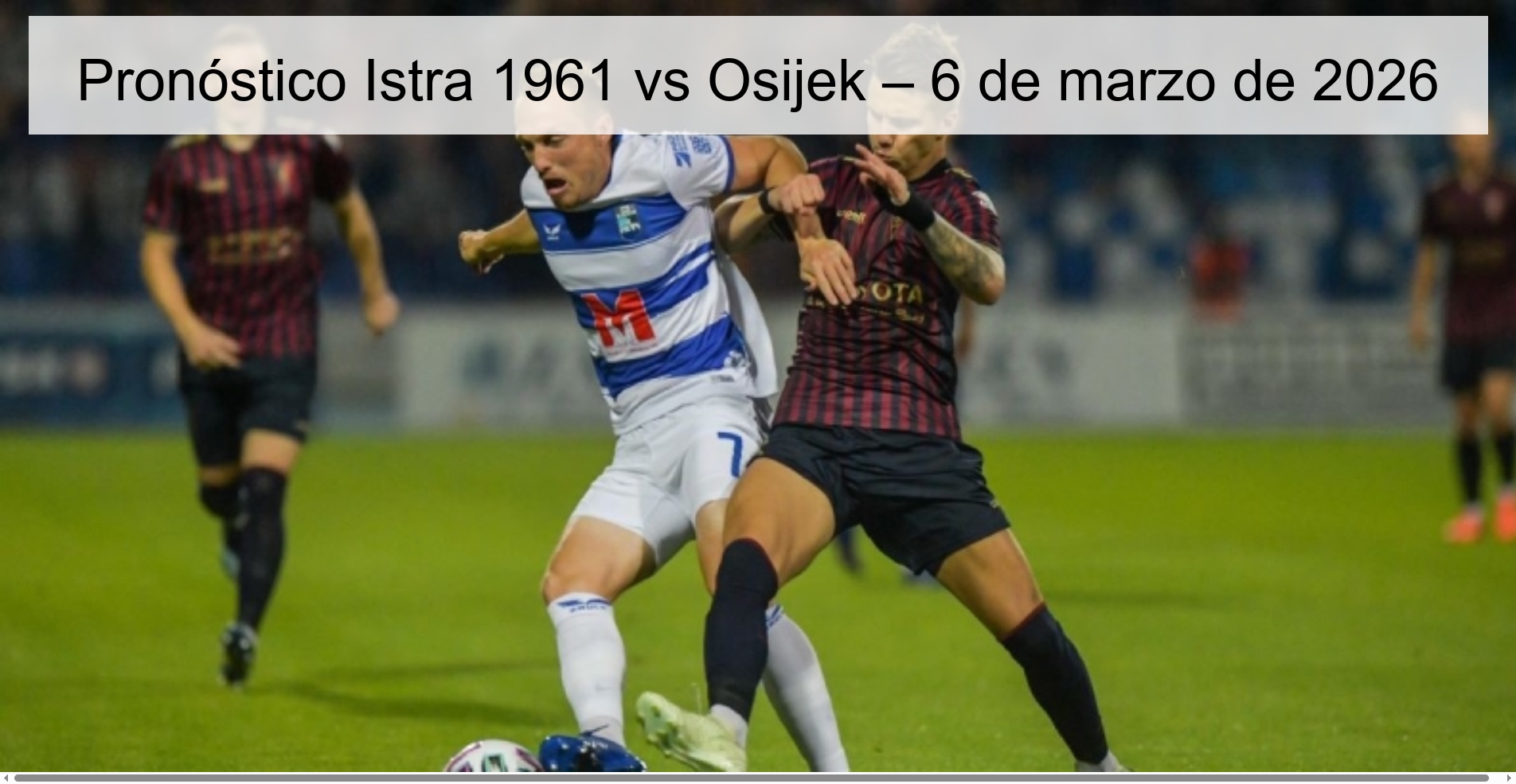 Pronóstico Istra 1961 vs Osijek – 6 de marzo de 2026