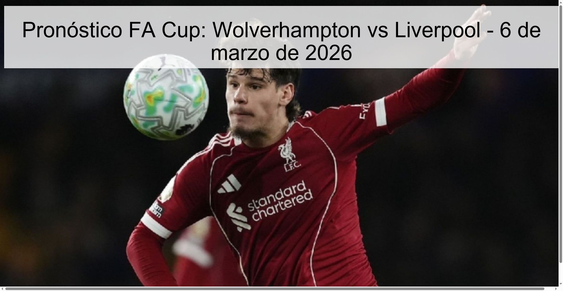 Pronóstico FA Cup: Wolverhampton vs Liverpool – 6 de marzo de 2026