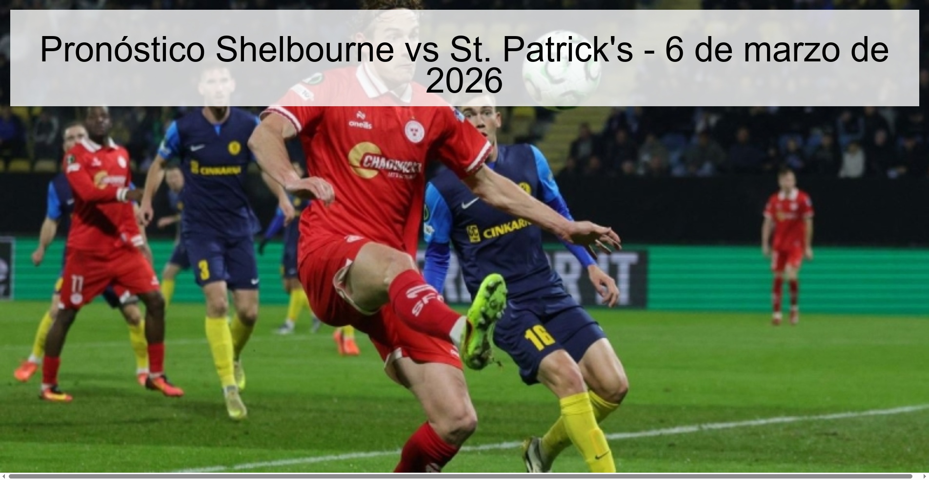 Pronóstico Shelbourne vs St. Patrick’s – 6 de marzo de 2026