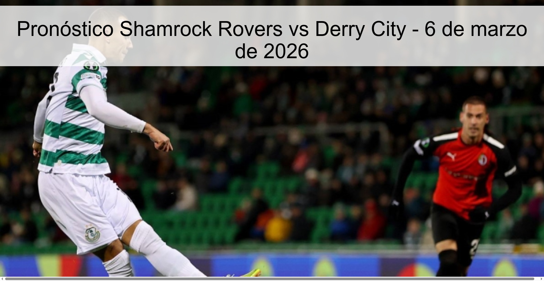 Pronóstico Shamrock Rovers vs Derry City – 6 de marzo de 2026