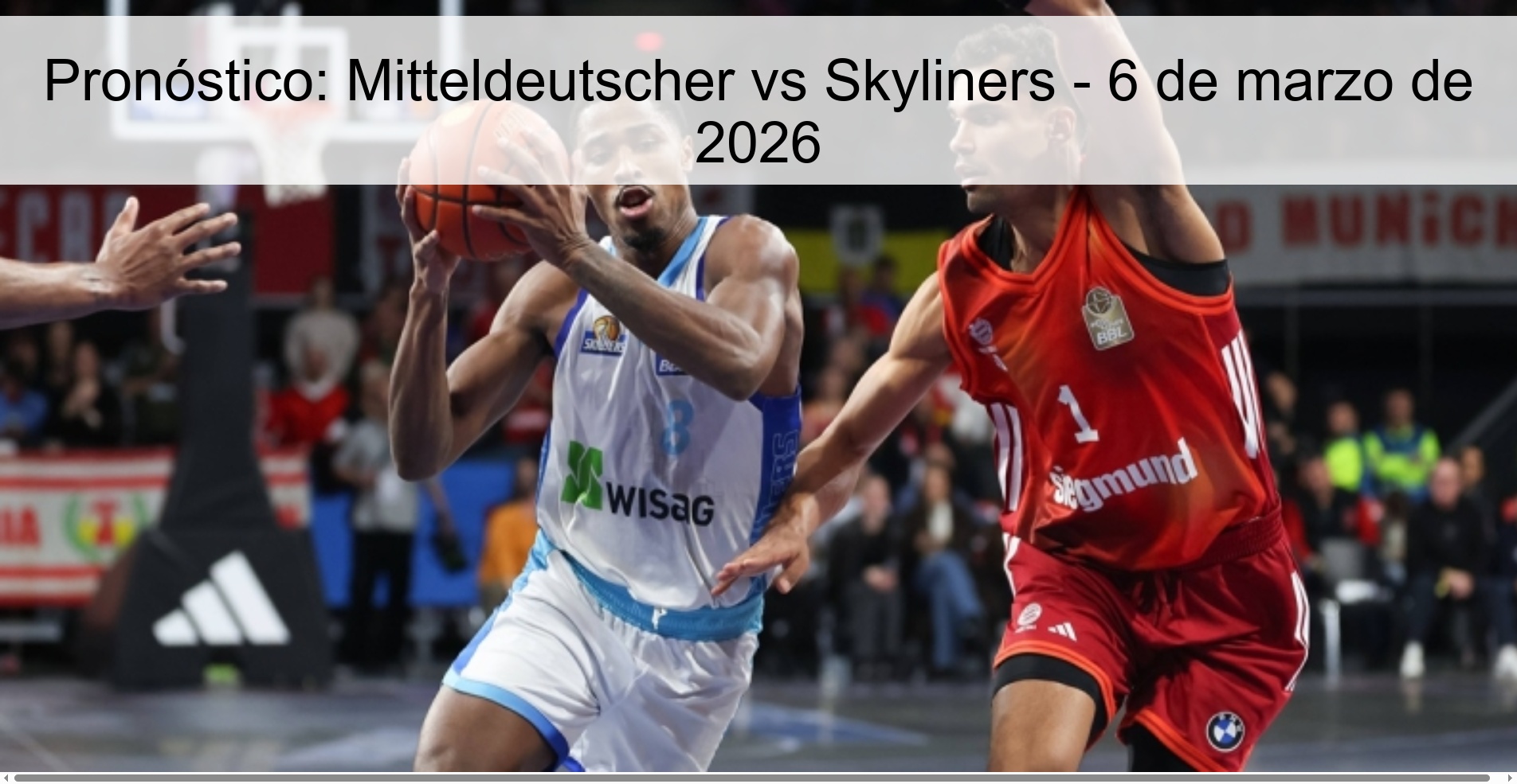 Pronóstico: Mitteldeutscher vs Skyliners – 6 de marzo de 2026