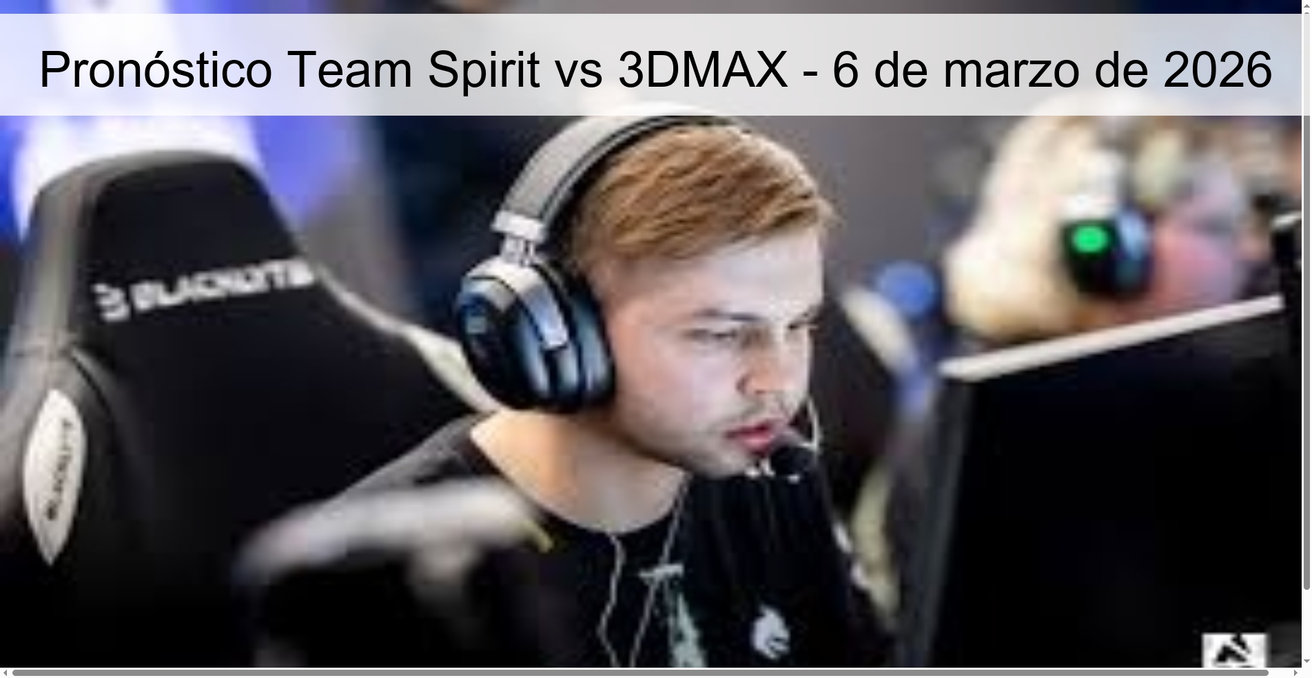 Pronóstico Team Spirit vs 3DMAX – 6 de marzo de 2026