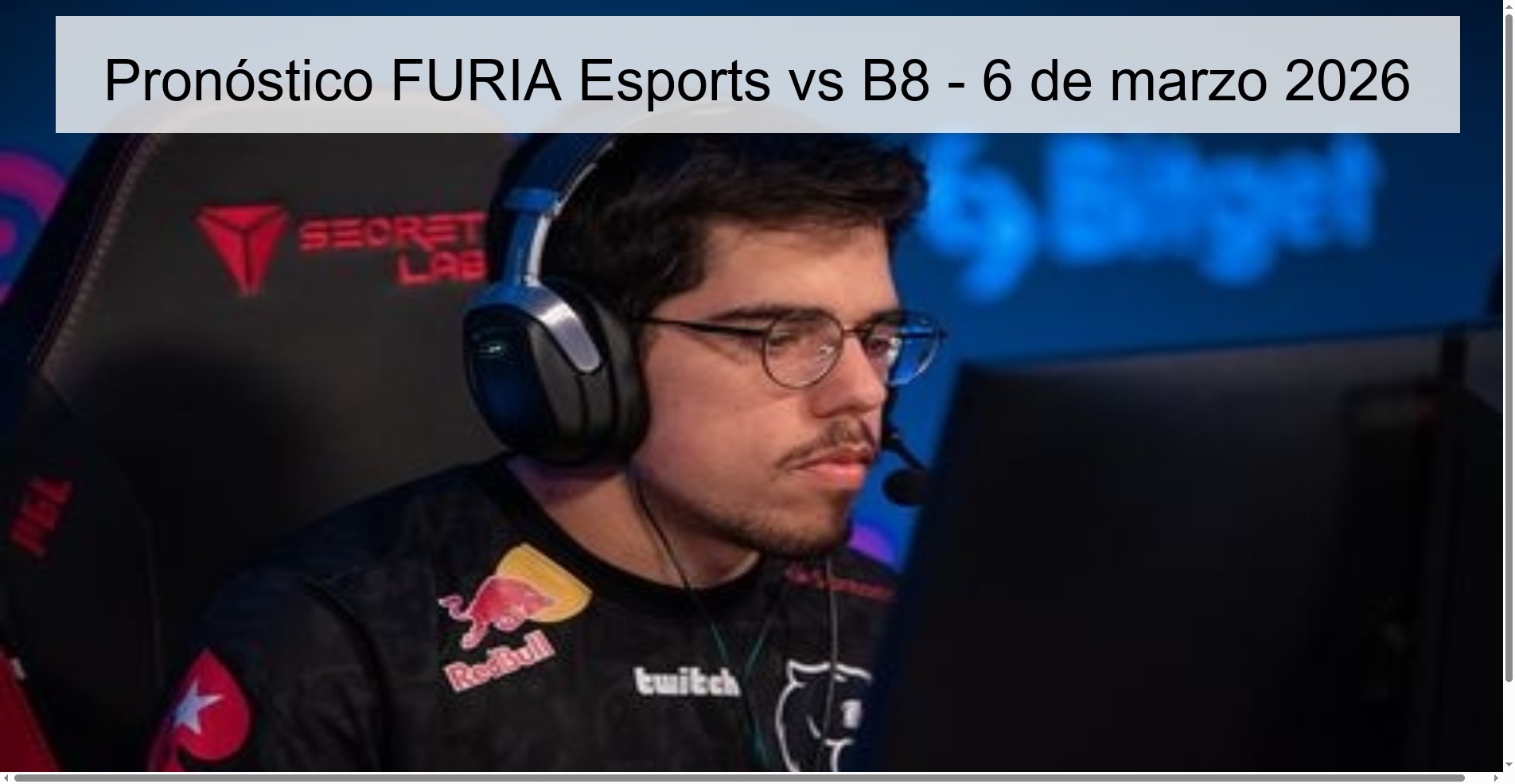 Pronóstico FURIA Esports vs B8 – 6 de marzo 2026