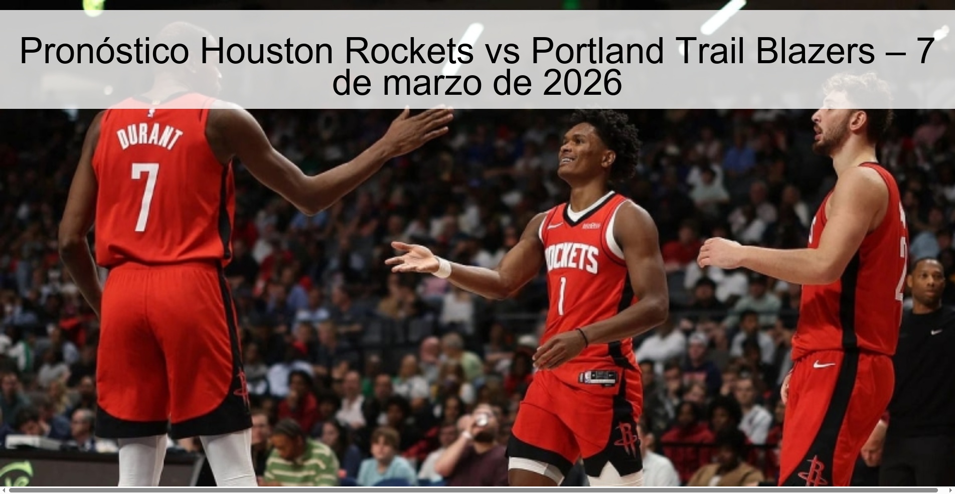Pronóstico Houston Rockets vs Portland Trail Blazers – 7 de marzo de 2026