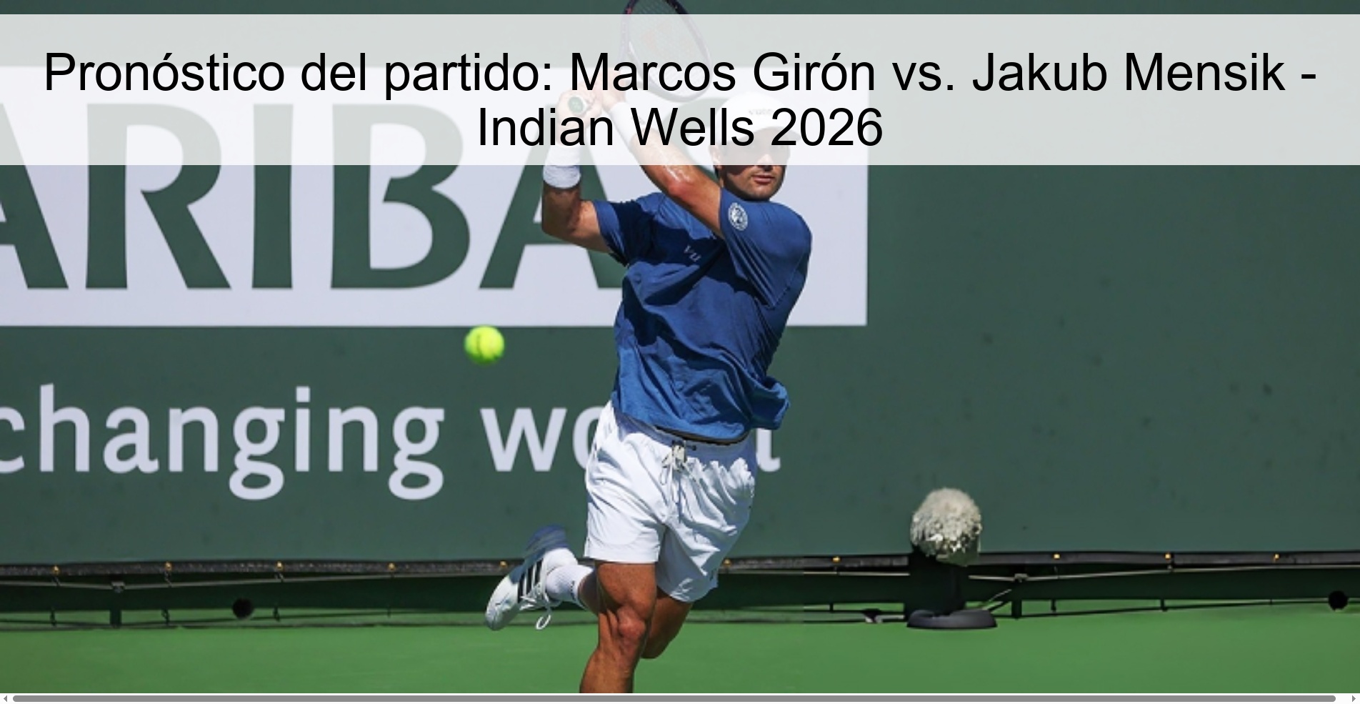 Pronóstico del partido: Marcos Girón vs. Jakub Mensik – Indian Wells 2026