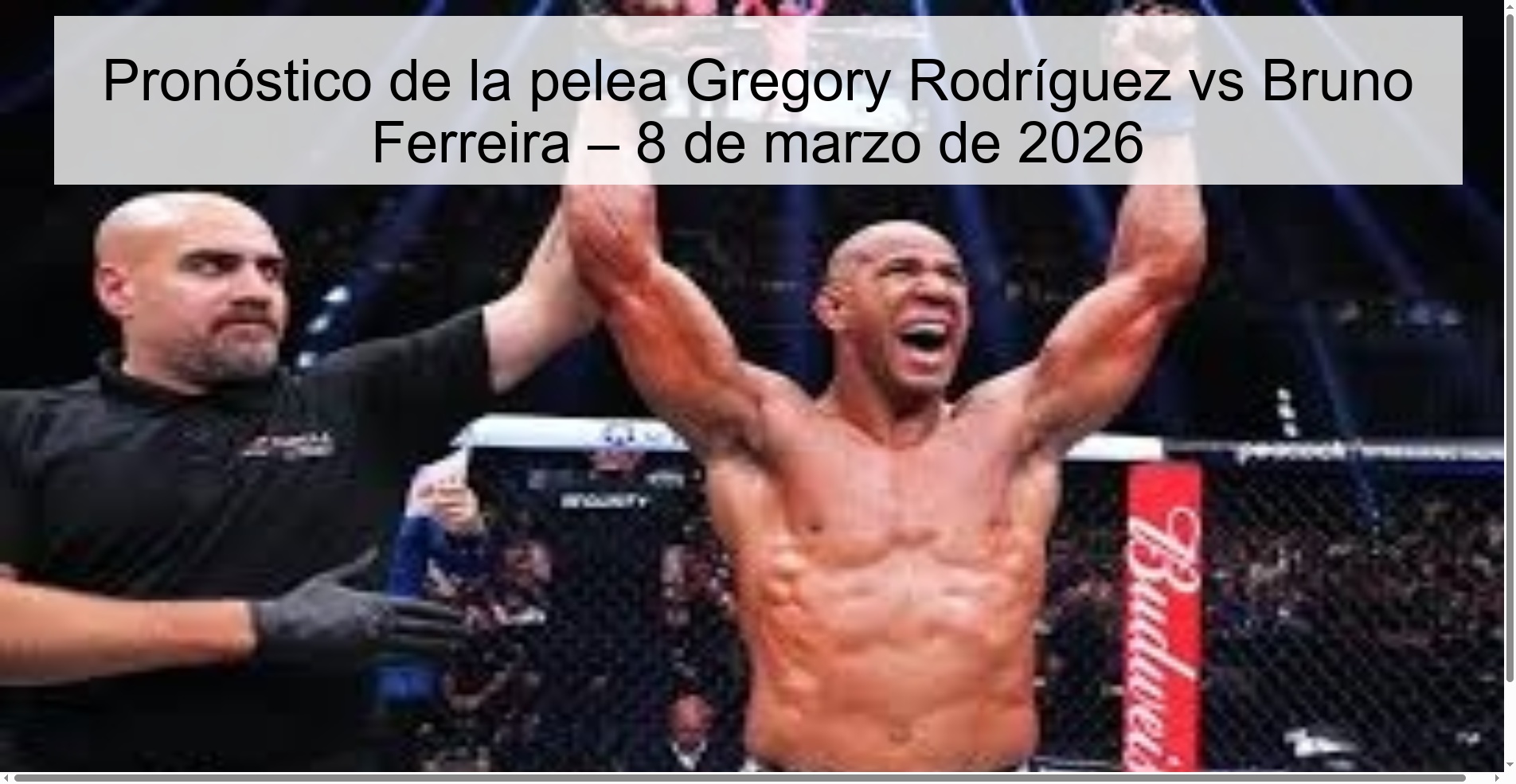 Pronóstico de la pelea Gregory Rodríguez vs Bruno Ferreira – 8 de marzo de 2026