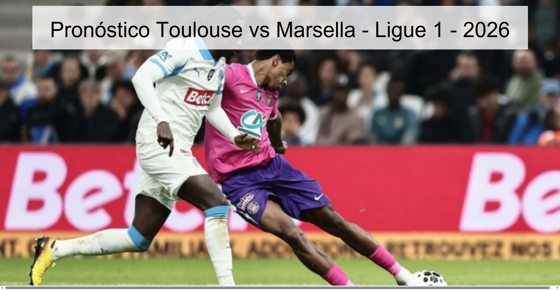 Pronóstico Toulouse vs Marsella – Ligue 1 – 2026