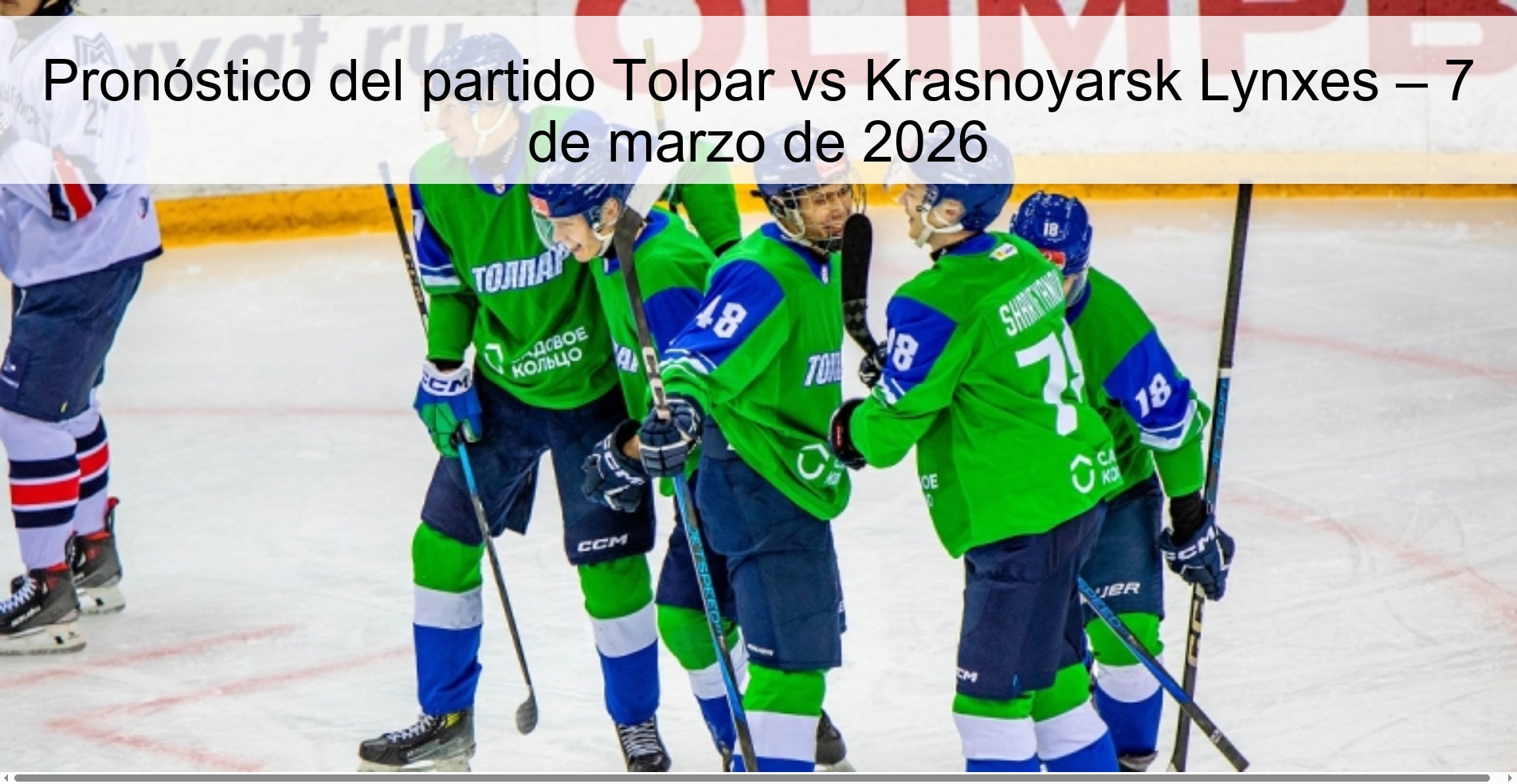 Pronóstico del partido Tolpar vs Krasnoyarsk Lynxes – 7 de marzo de 2026