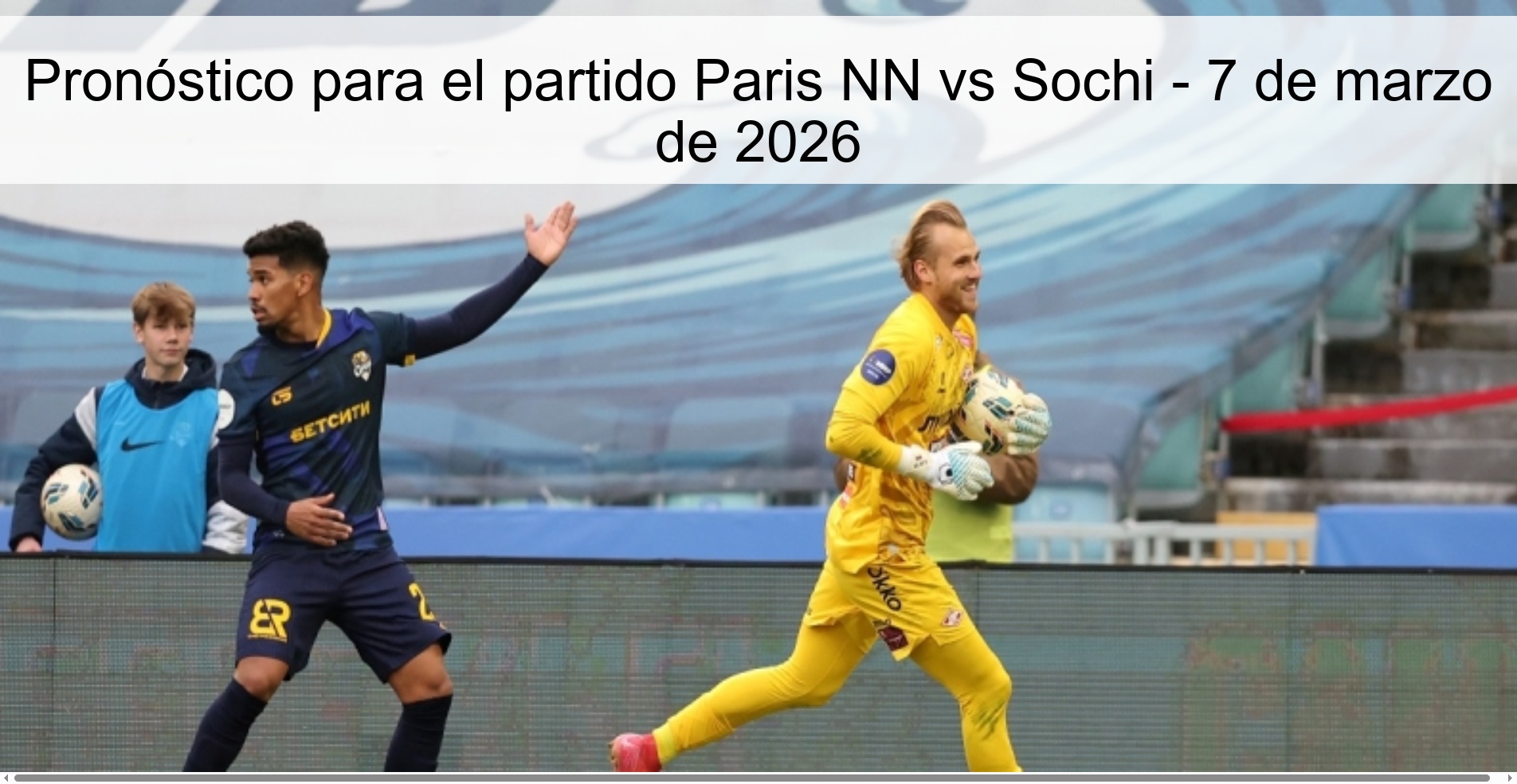 Pronóstico para el partido Paris NN vs Sochi – 7 de marzo de 2026
