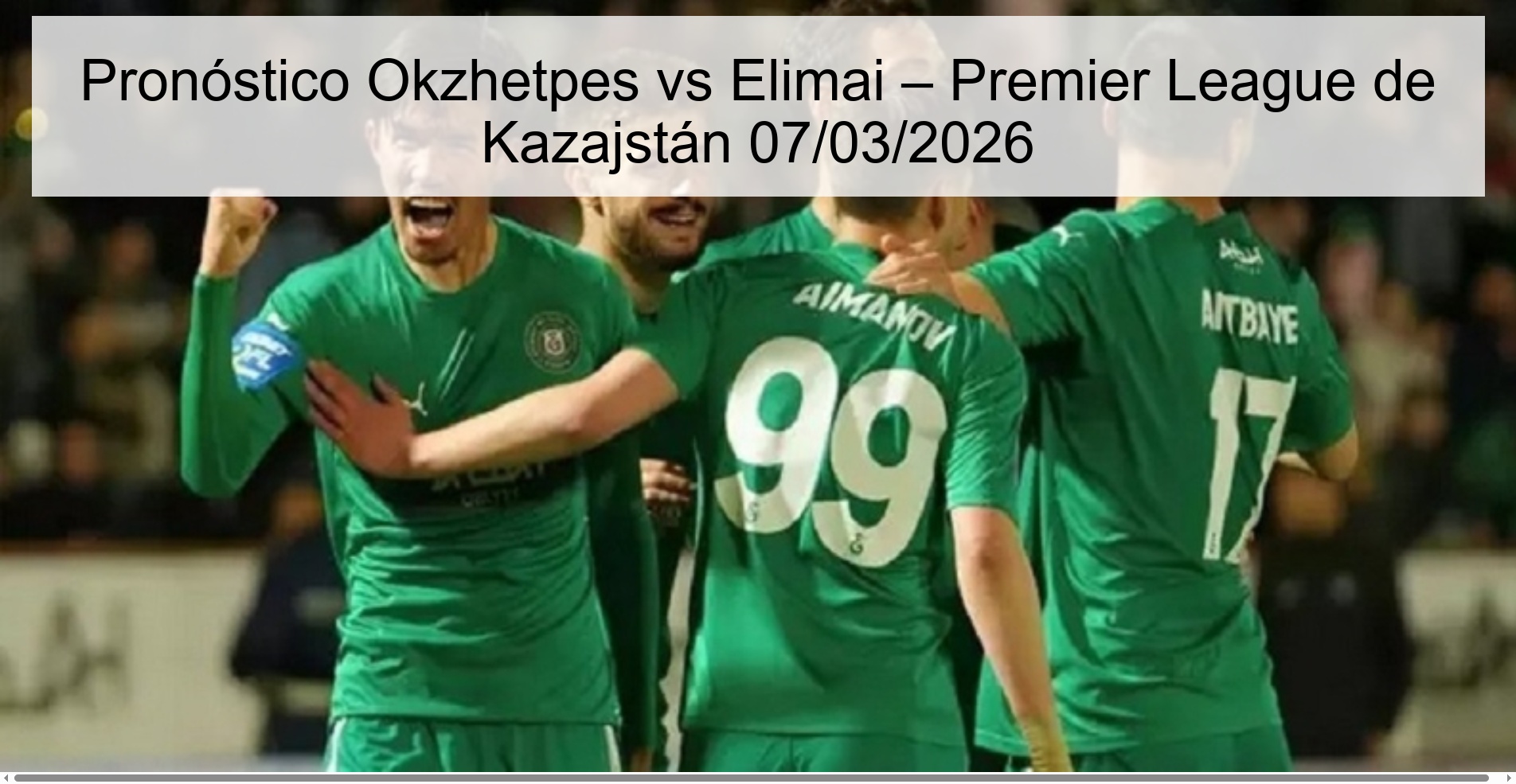 Pronóstico Okzhetpes vs Elimai – Premier League de Kazajstán 07/03/2026