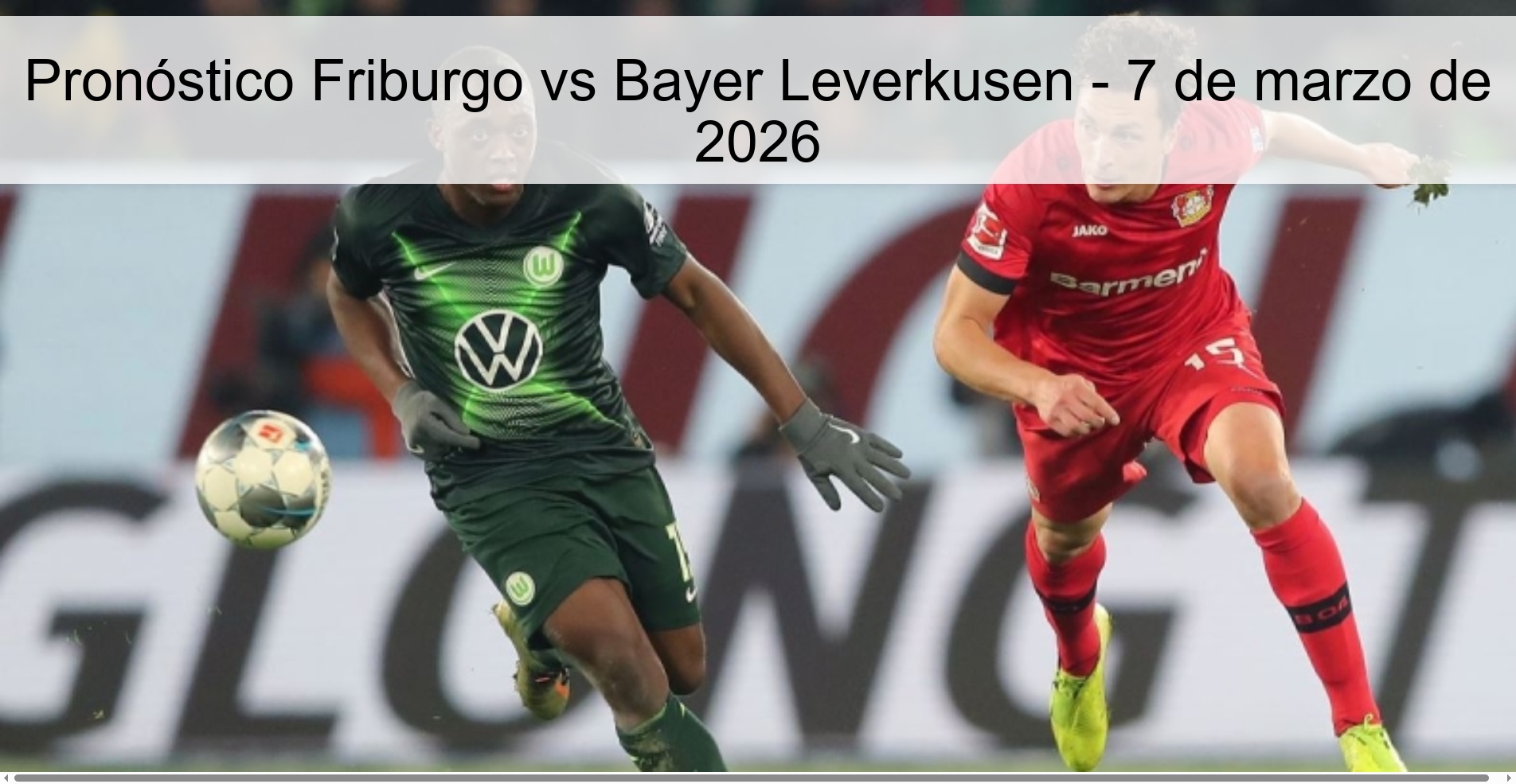 Pronóstico Friburgo vs Bayer Leverkusen – 7 de marzo de 2026