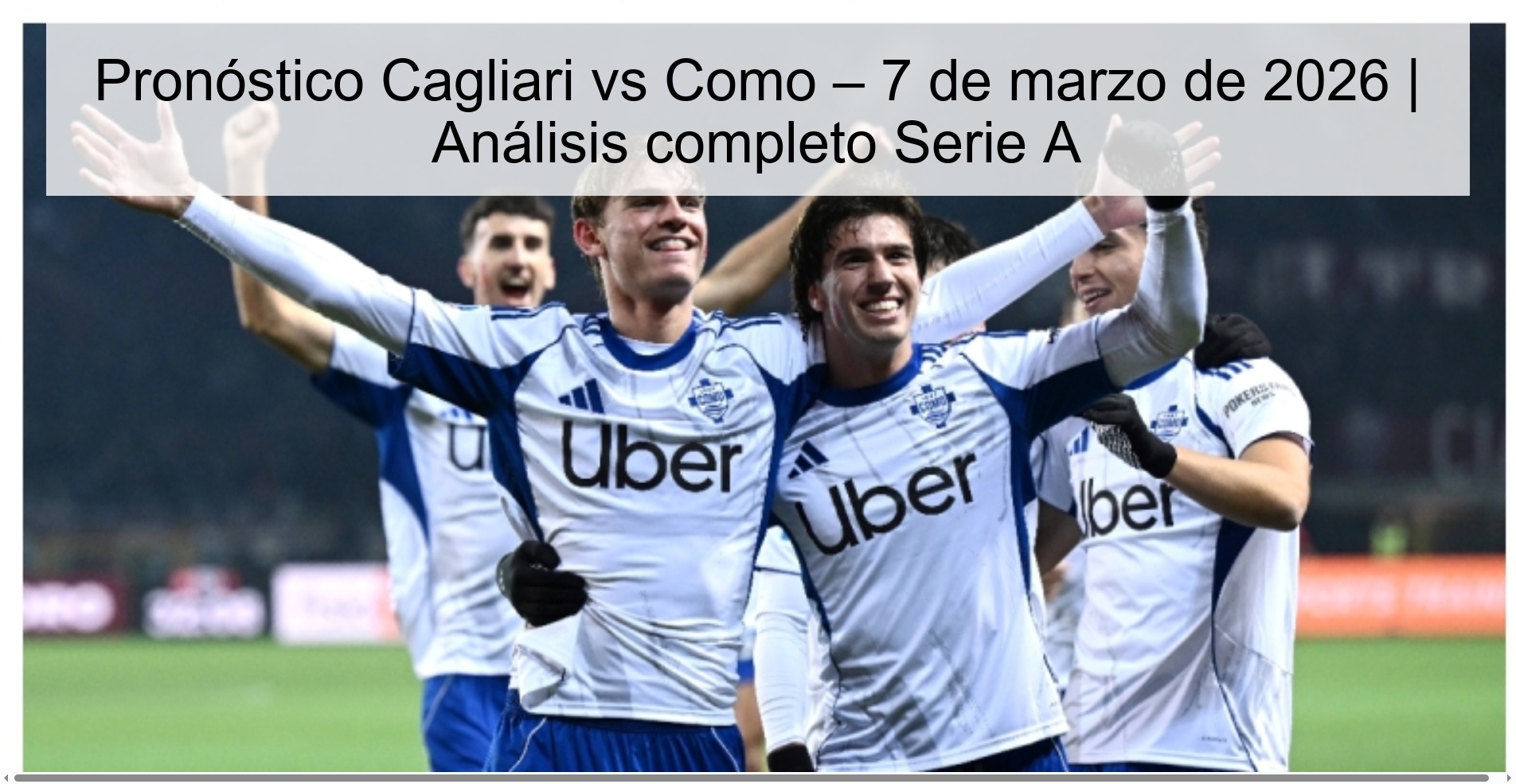 Pronóstico Cagliari vs Como – 7 de marzo de 2026 | Análisis completo Serie A