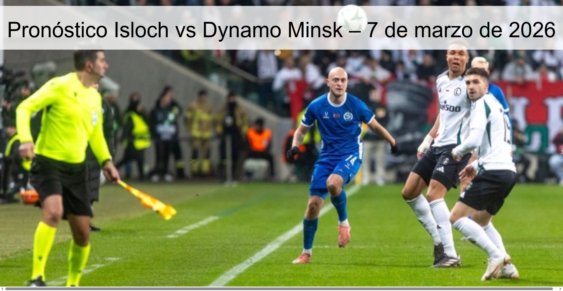 Pronóstico Isloch vs Dynamo Minsk – 7 de marzo de 2026
