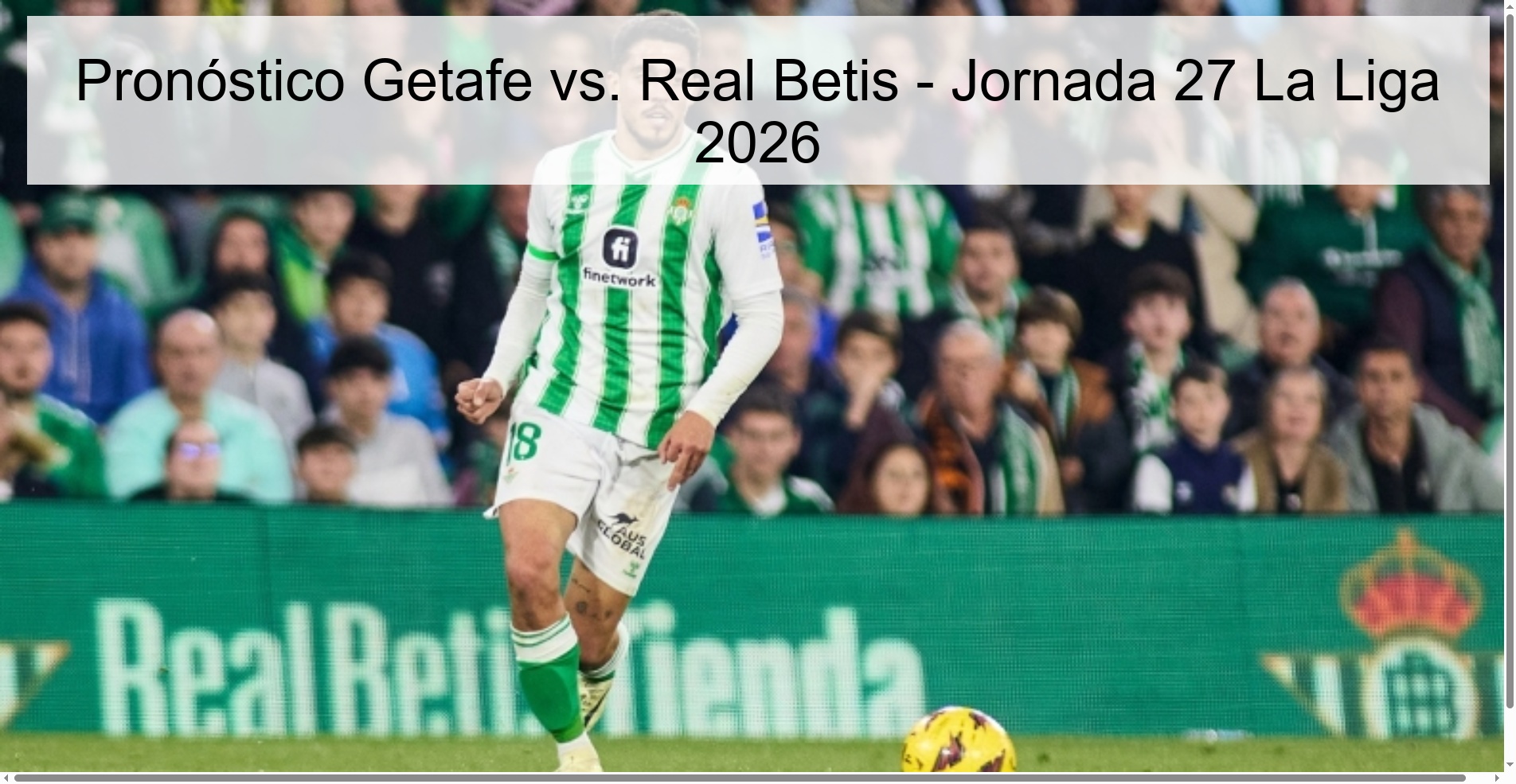 Pronóstico Getafe vs. Real Betis – Jornada 27 La Liga 2026