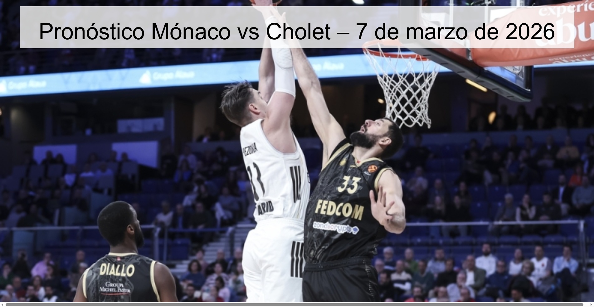 Pronóstico Mónaco vs Cholet – 7 de marzo de 2026