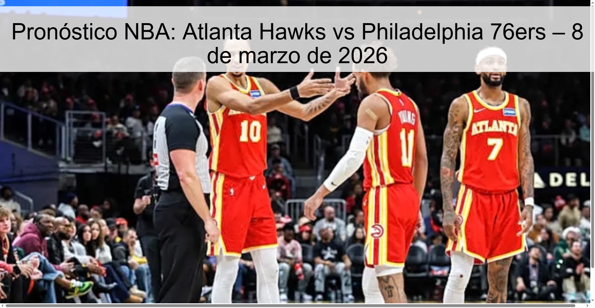 Pronóstico NBA: Atlanta Hawks vs Philadelphia 76ers – 8 de marzo de 2026