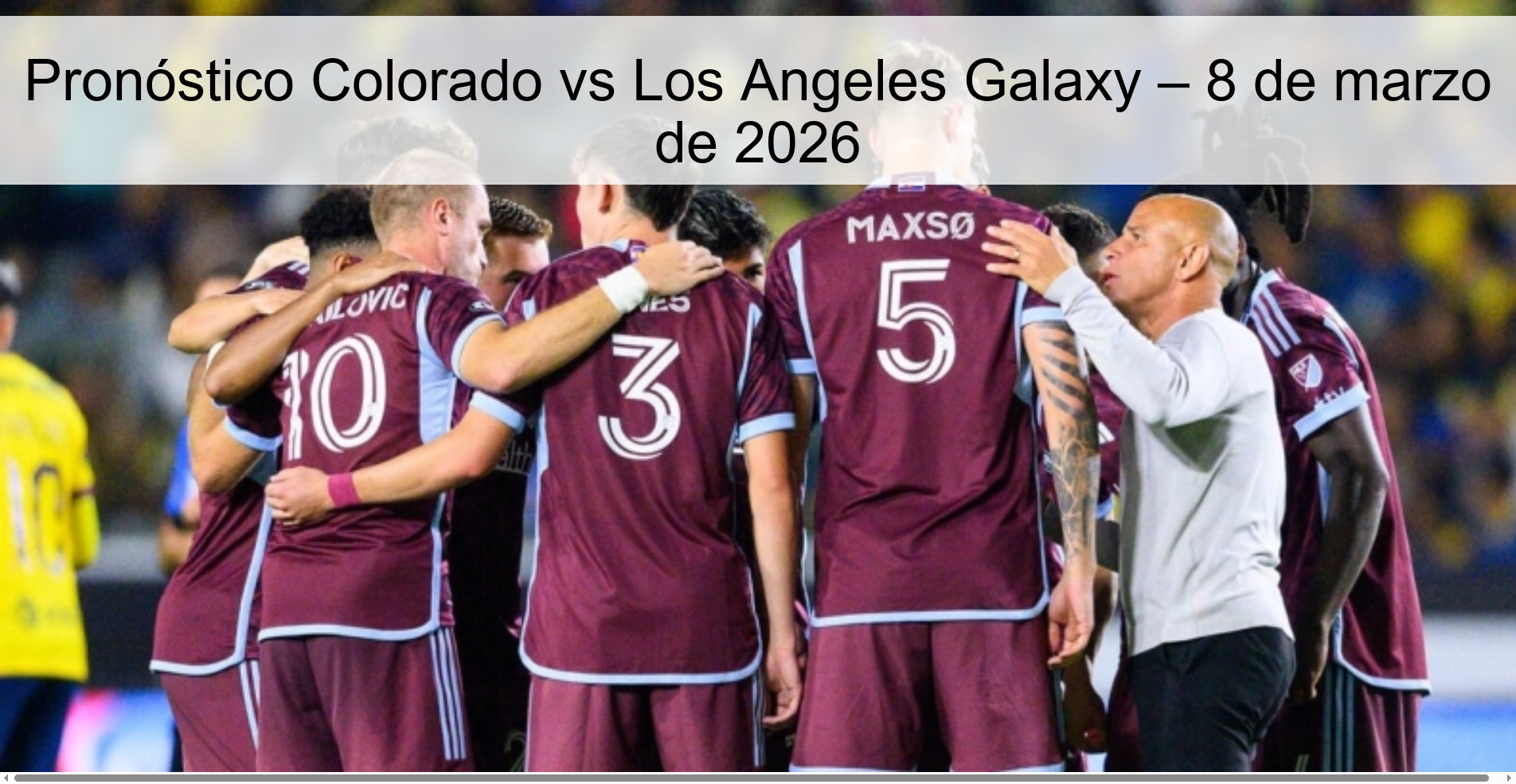 Pronóstico Colorado vs Los Angeles Galaxy – 8 de marzo de 2026
