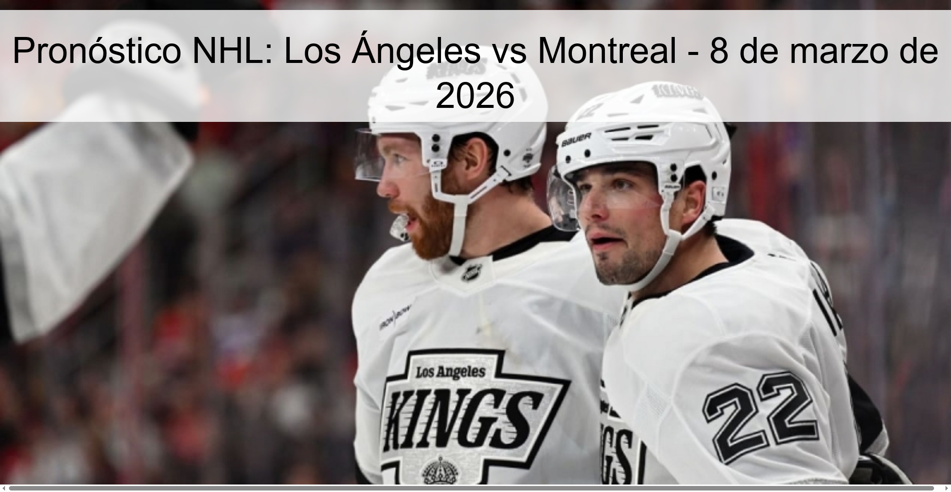 Pronóstico NHL: Los Ángeles vs Montreal – 8 de marzo de 2026