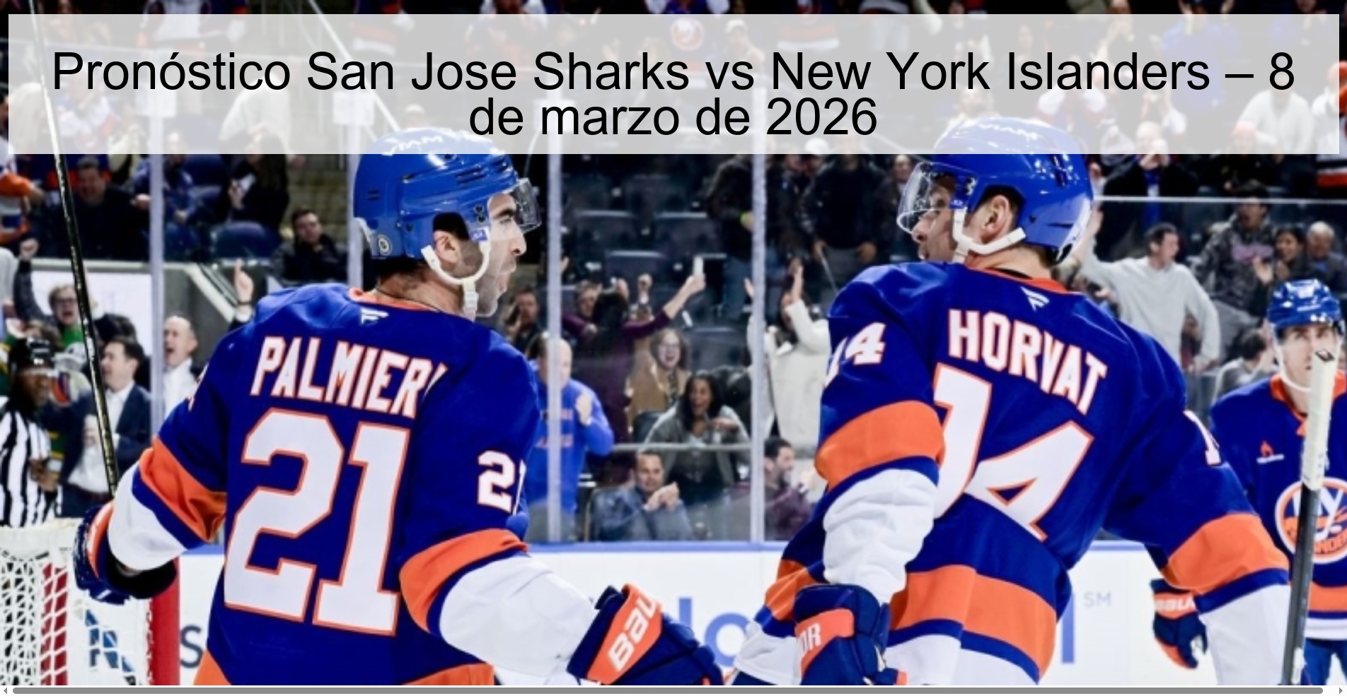 Pronóstico San Jose Sharks vs New York Islanders – 8 de marzo de 2026