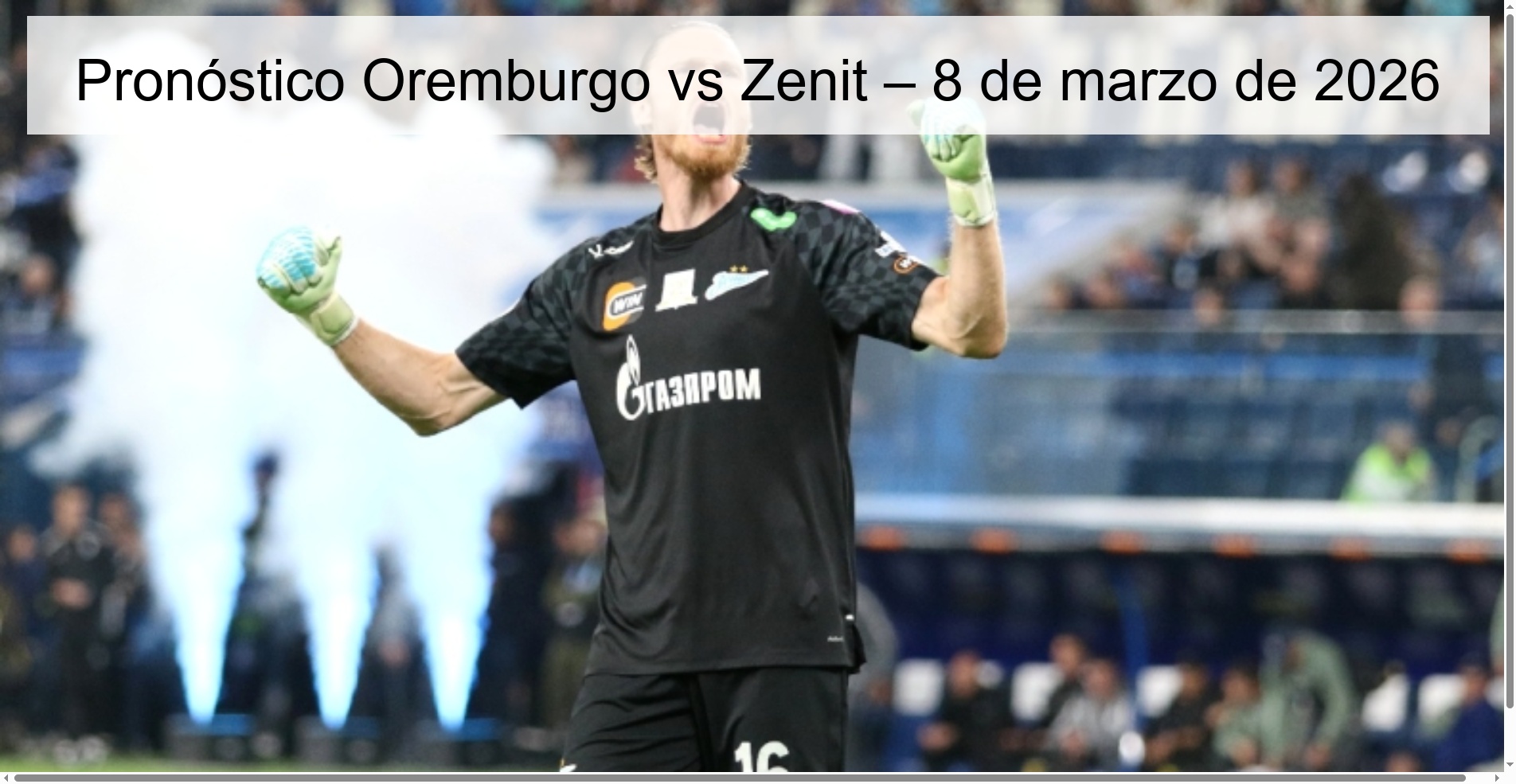 Pronóstico Oremburgo vs Zenit – 8 de marzo de 2026