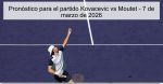 Pronóstico para el partido Kovacevic vs 