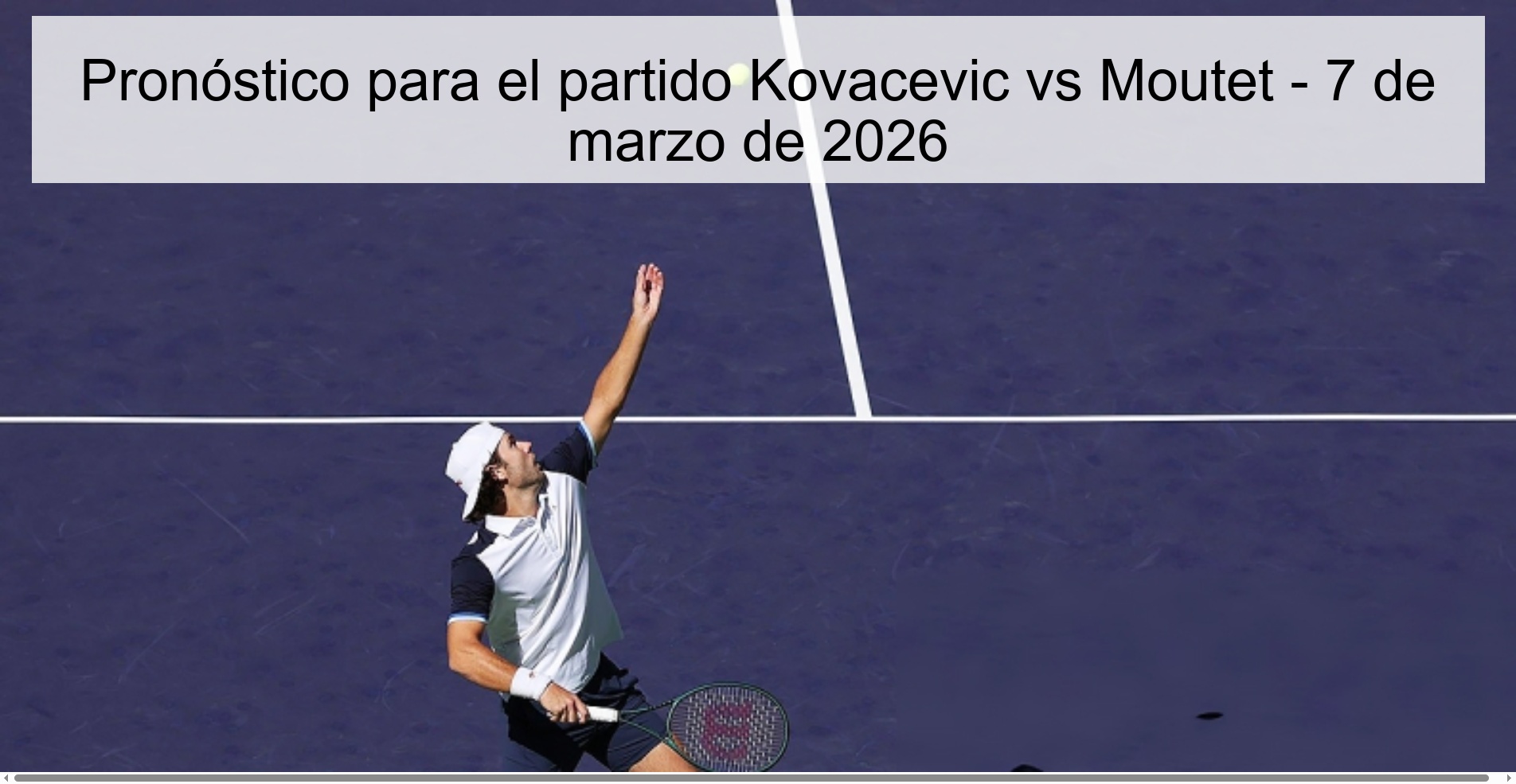 Pronóstico para el partido Kovacevic vs Moutet – 7 de marzo de 2026