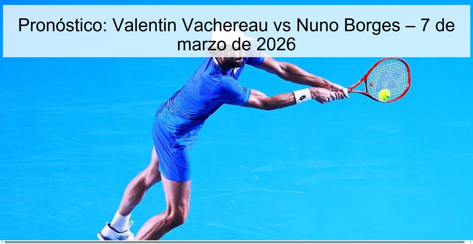Pronóstico: Valentin Vachereau vs Nuno Borges – 7 de marzo de 2026