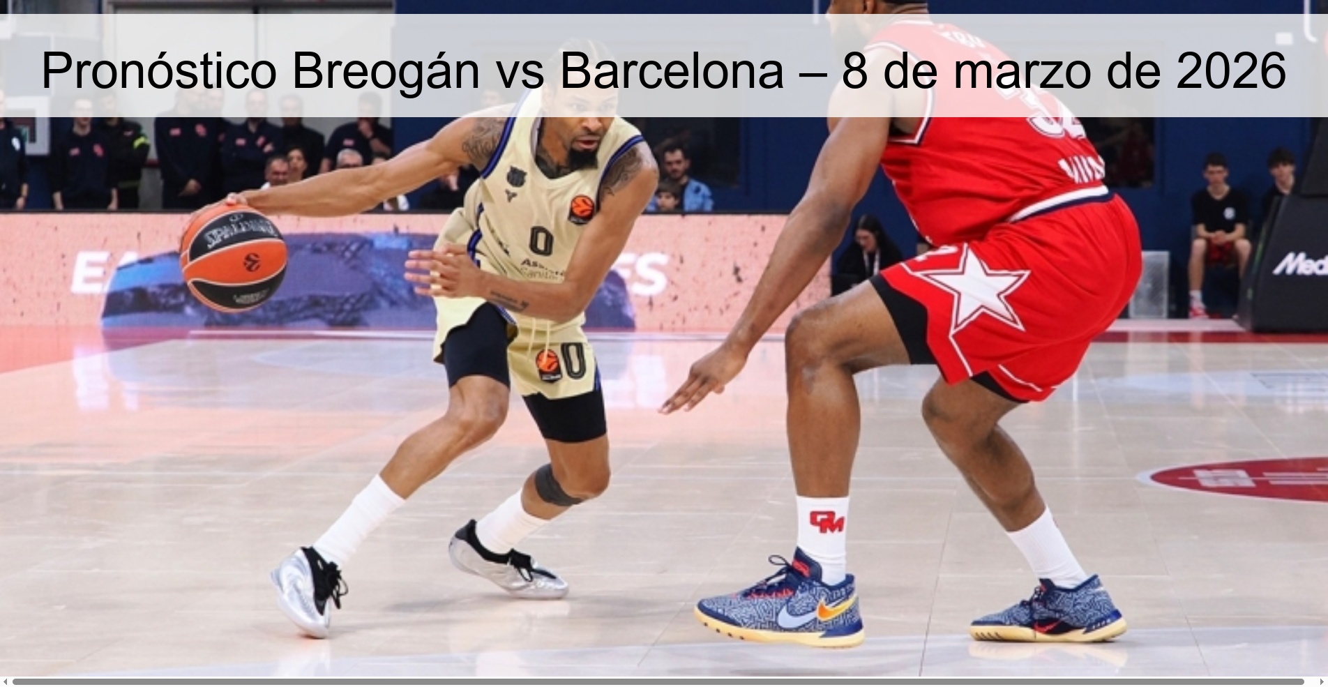 Pronóstico Breogán vs Barcelona – 8 de marzo de 2026