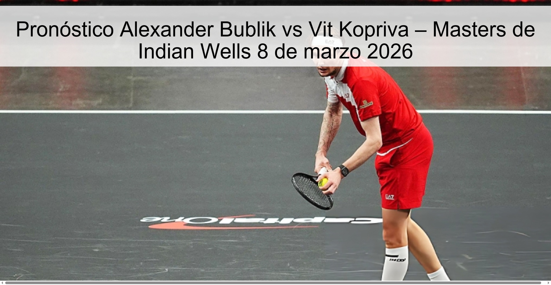 Pronóstico Alexander Bublik vs Vit Kopriva – Masters de Indian Wells 8 de marzo 2026