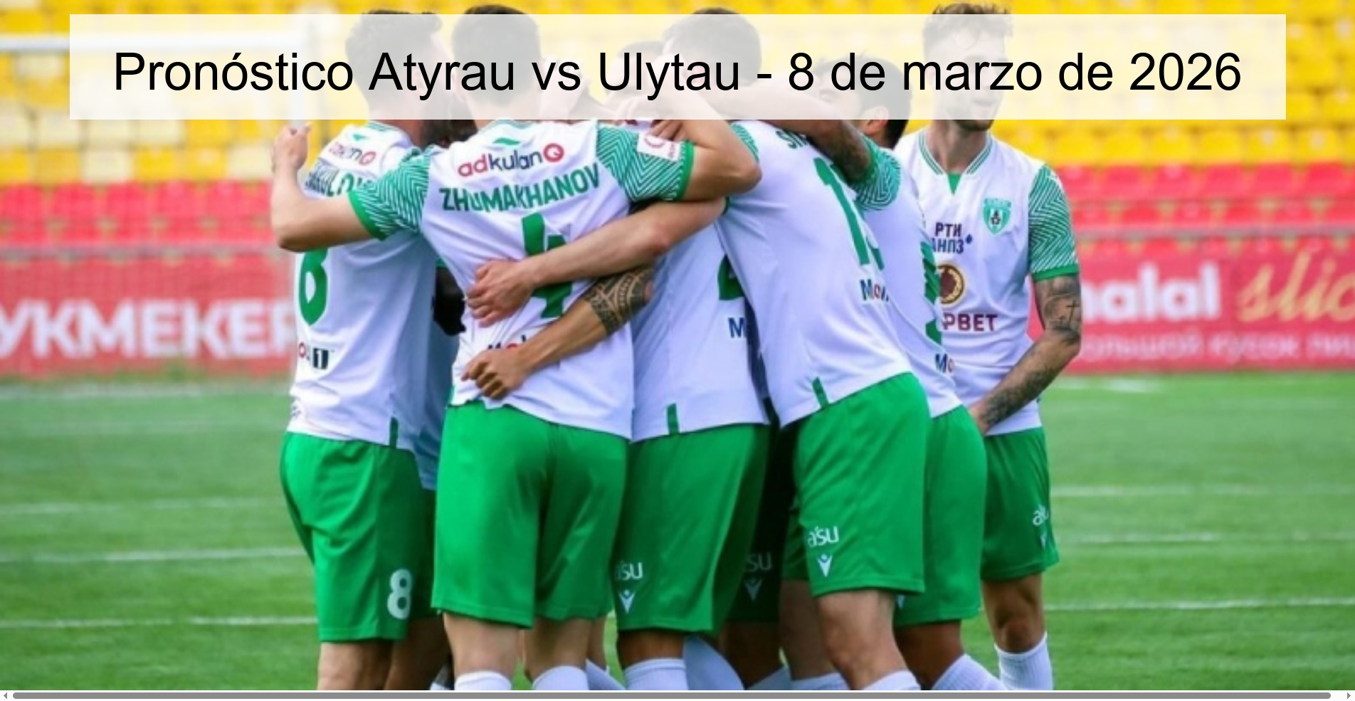 Pronóstico Atyrau vs Ulytau – 8 de marzo de 2026