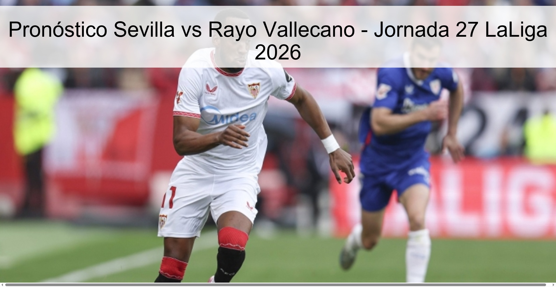 Pronóstico Sevilla vs Rayo Vallecano – Jornada 27 LaLiga 2026
