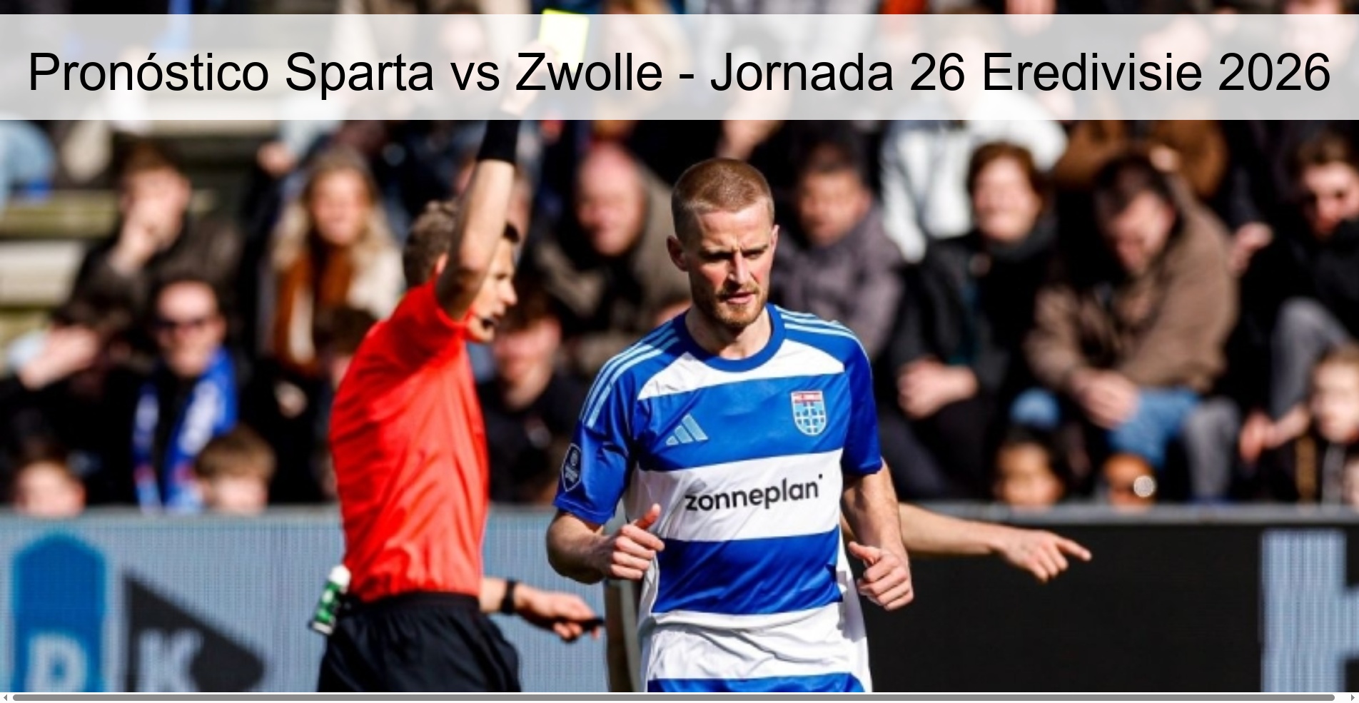 Pronóstico Sparta vs Zwolle – Jornada 26 Eredivisie 2026