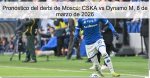 Pronóstico del derbi de Moscú: CSKA vs D