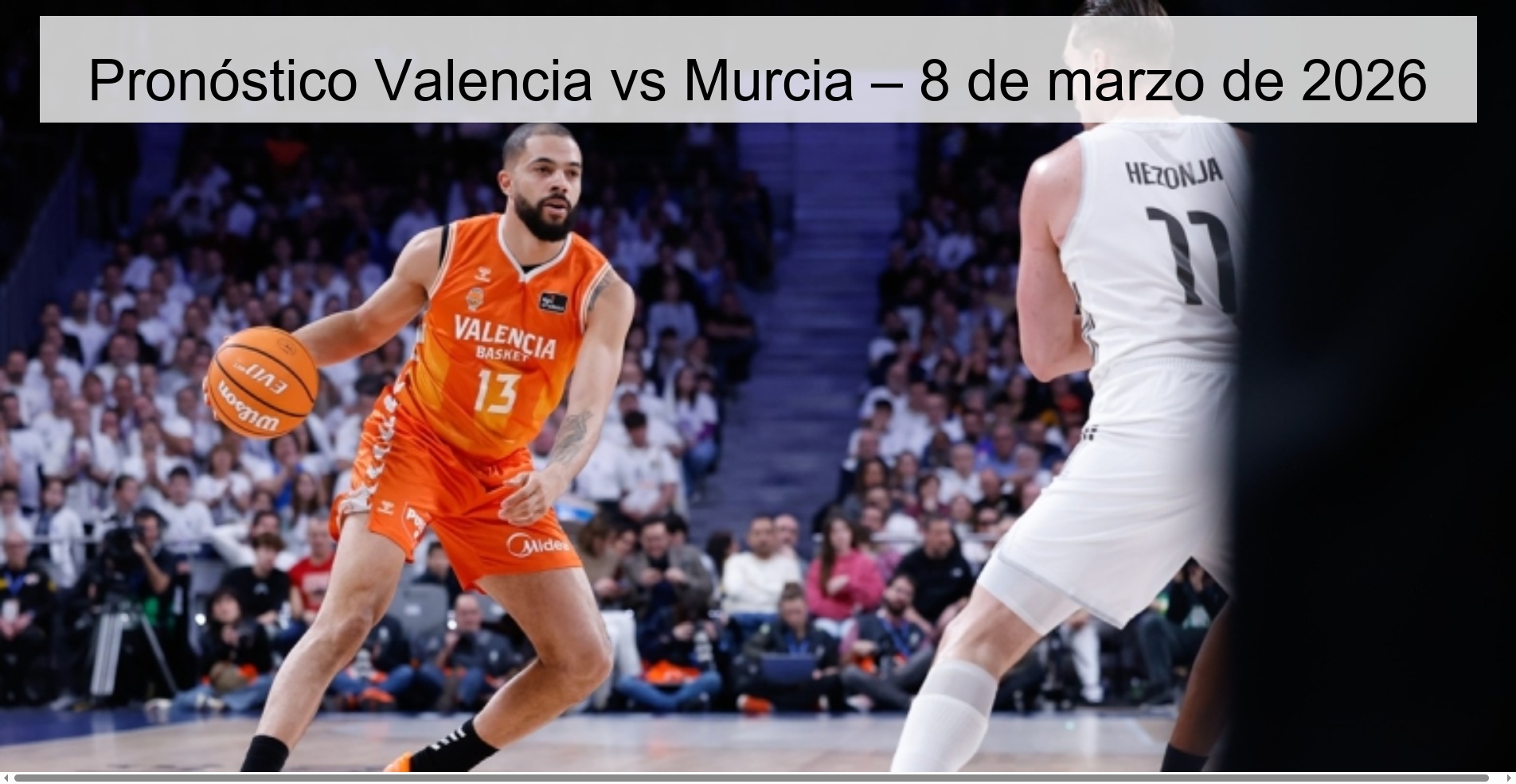 Pronóstico Valencia vs Murcia – 8 de marzo de 2026