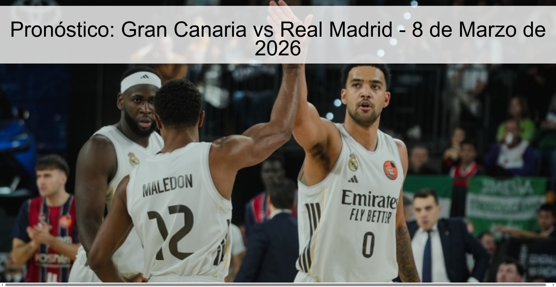 Pronóstico: Gran Canaria vs Real Madrid – 8 de Marzo de 2026