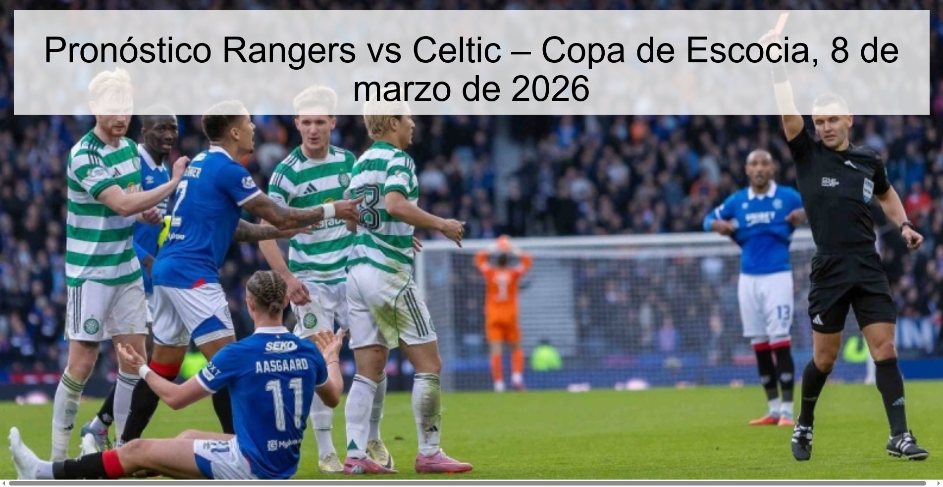 Pronóstico Rangers vs Celtic – Copa de Escocia, 8 de marzo de 2026