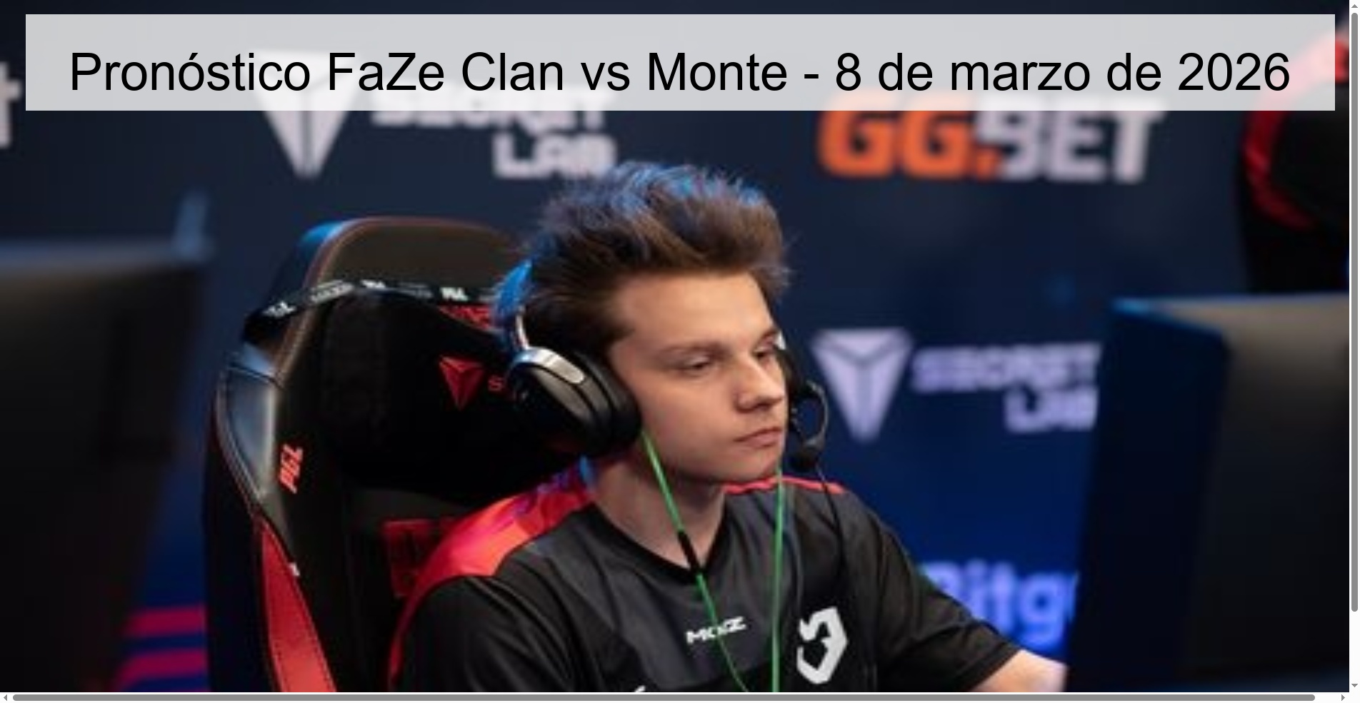 Pronóstico FaZe Clan vs Monte – 8 de marzo de 2026