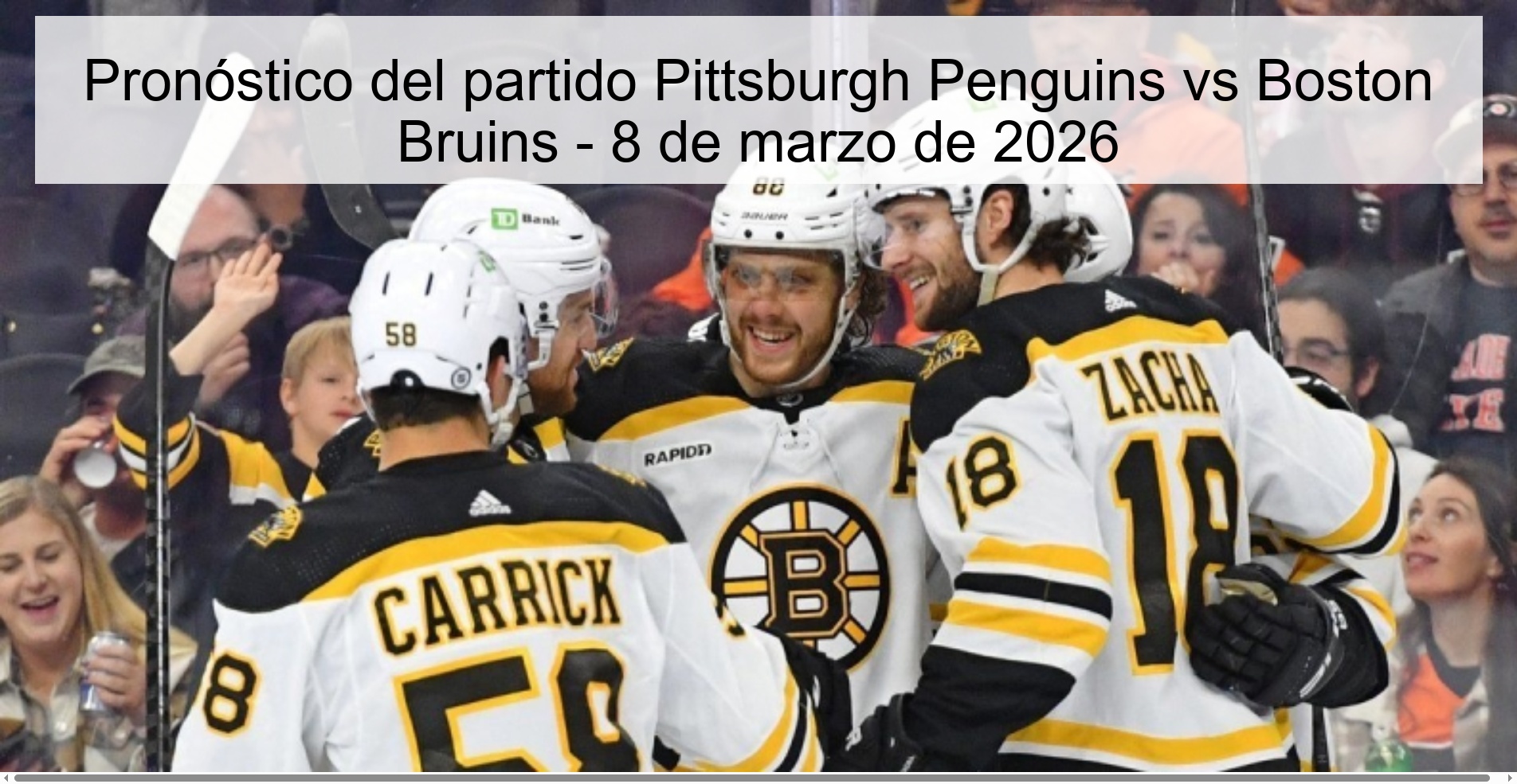 Pronóstico del partido Pittsburgh Penguins vs Boston Bruins – 8 de marzo de 2026