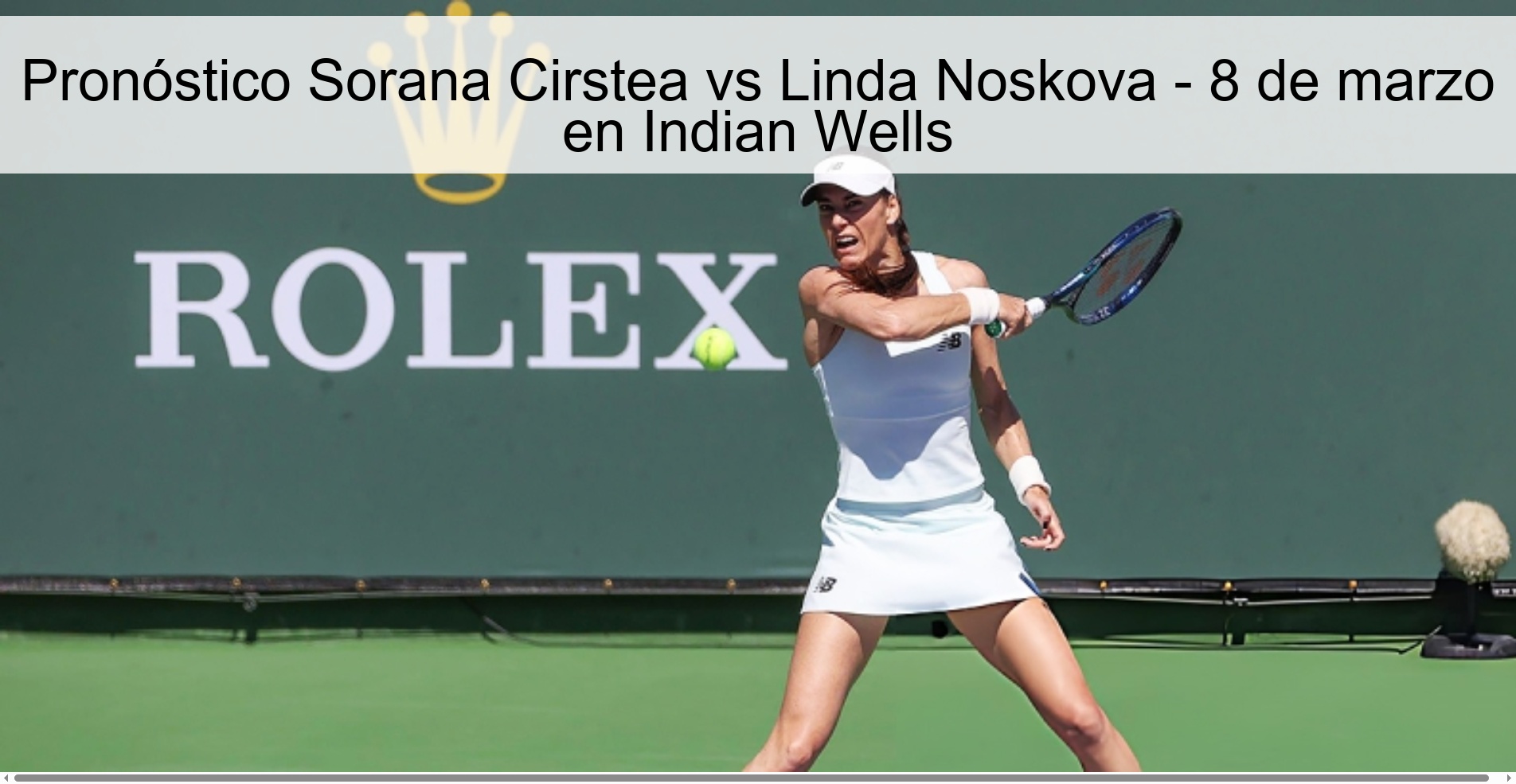 Pronóstico Sorana Cirstea vs Linda Noskova – 8 de marzo en Indian Wells