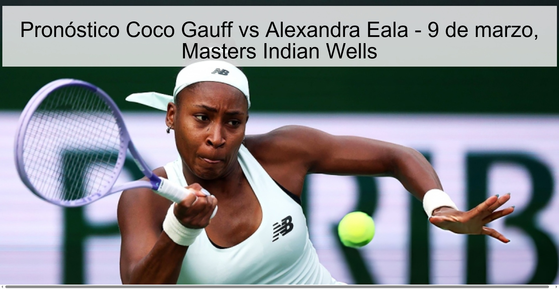 Pronóstico Coco Gauff vs Alexandra Eala – 9 de marzo, Masters Indian Wells