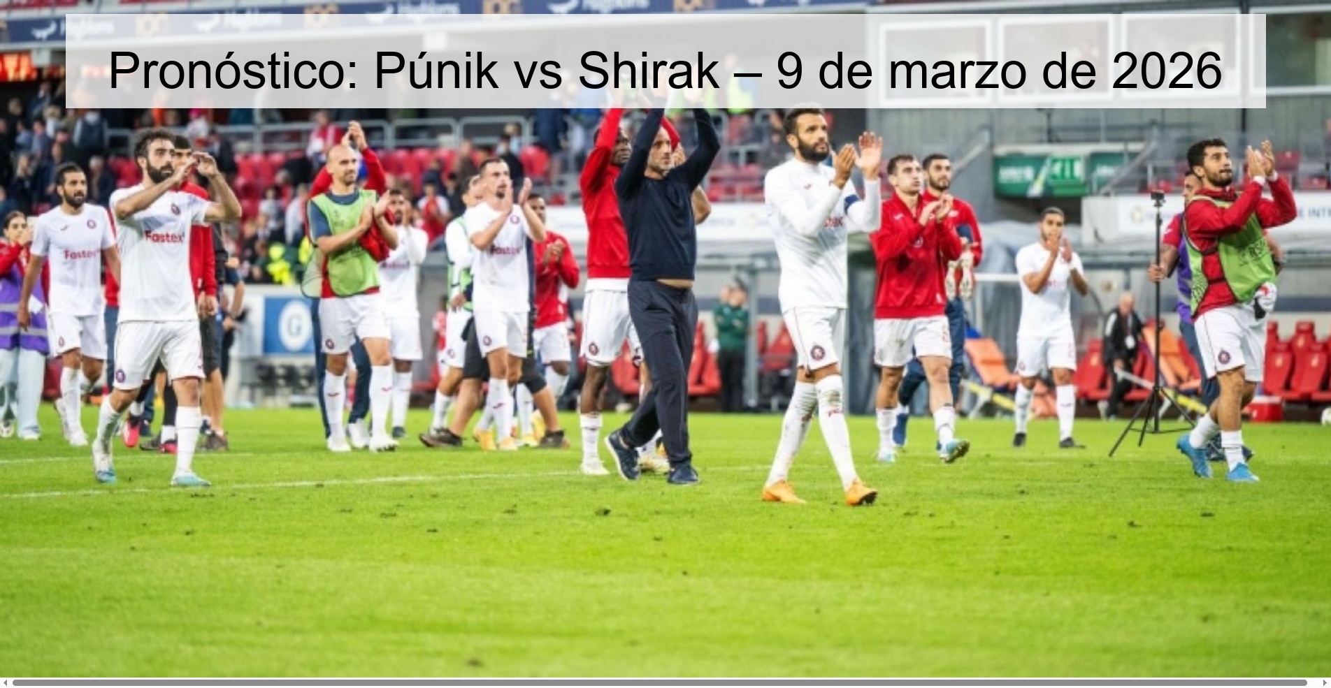 Pronóstico: Púnik vs Shirak – 9 de marzo de 2026