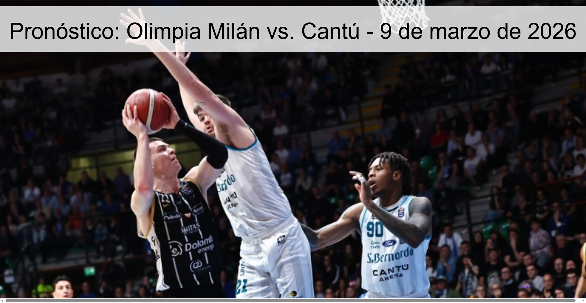 Pronóstico: Olimpia Milán vs. Cantú – 9 de marzo de 2026