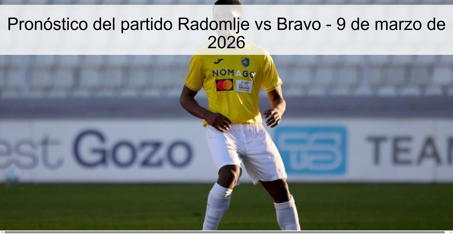 Pronóstico del partido Radomlje vs Bravo - 9 de marzo de 2026