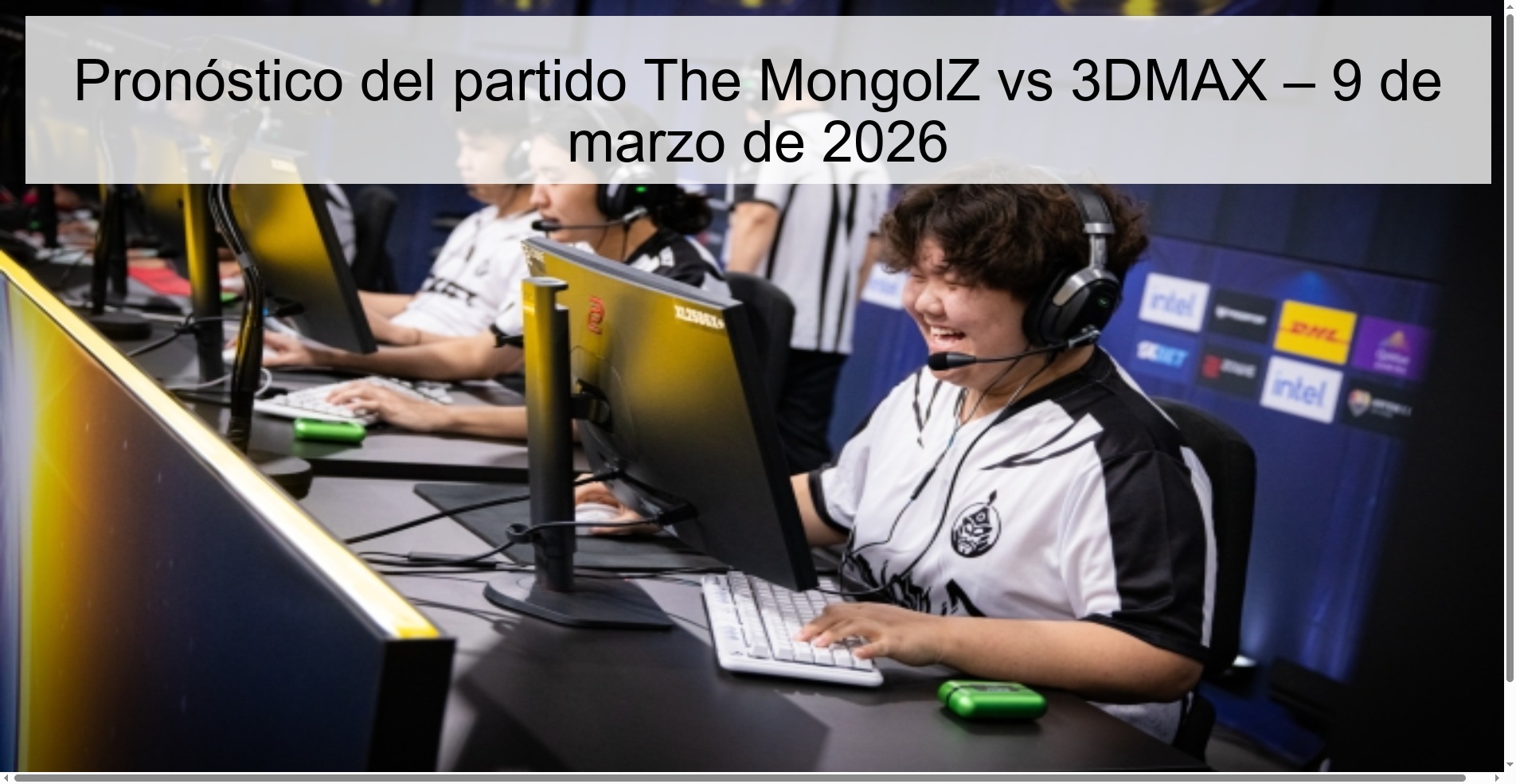 Pronóstico del partido The MongolZ vs 3DMAX – 9 de marzo de 2026