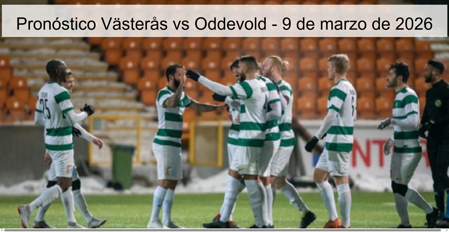 Pronóstico Västerås vs Oddevold – 9 de marzo de 2026